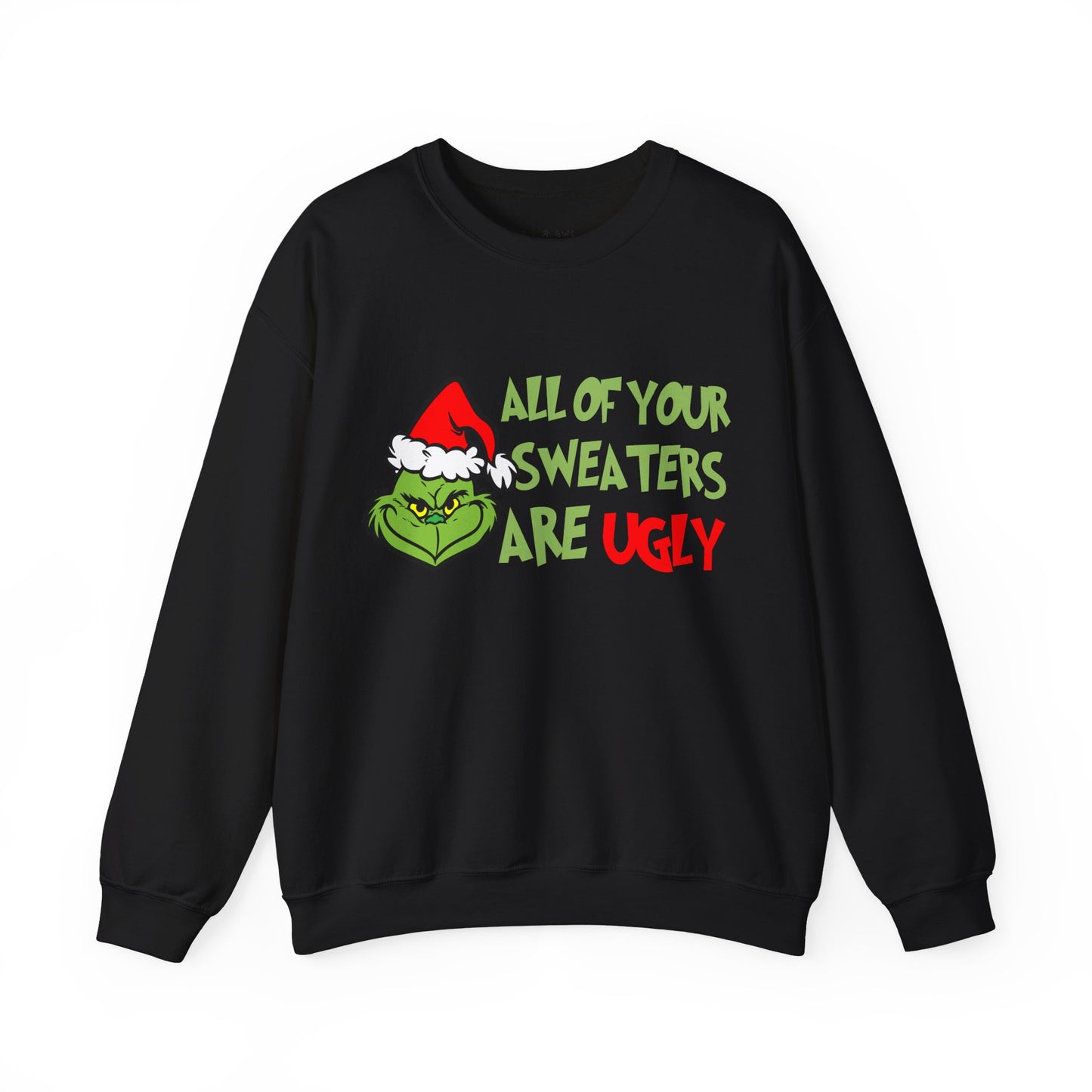 All of Y'all Sweaters Are Ugly Sweatshirt