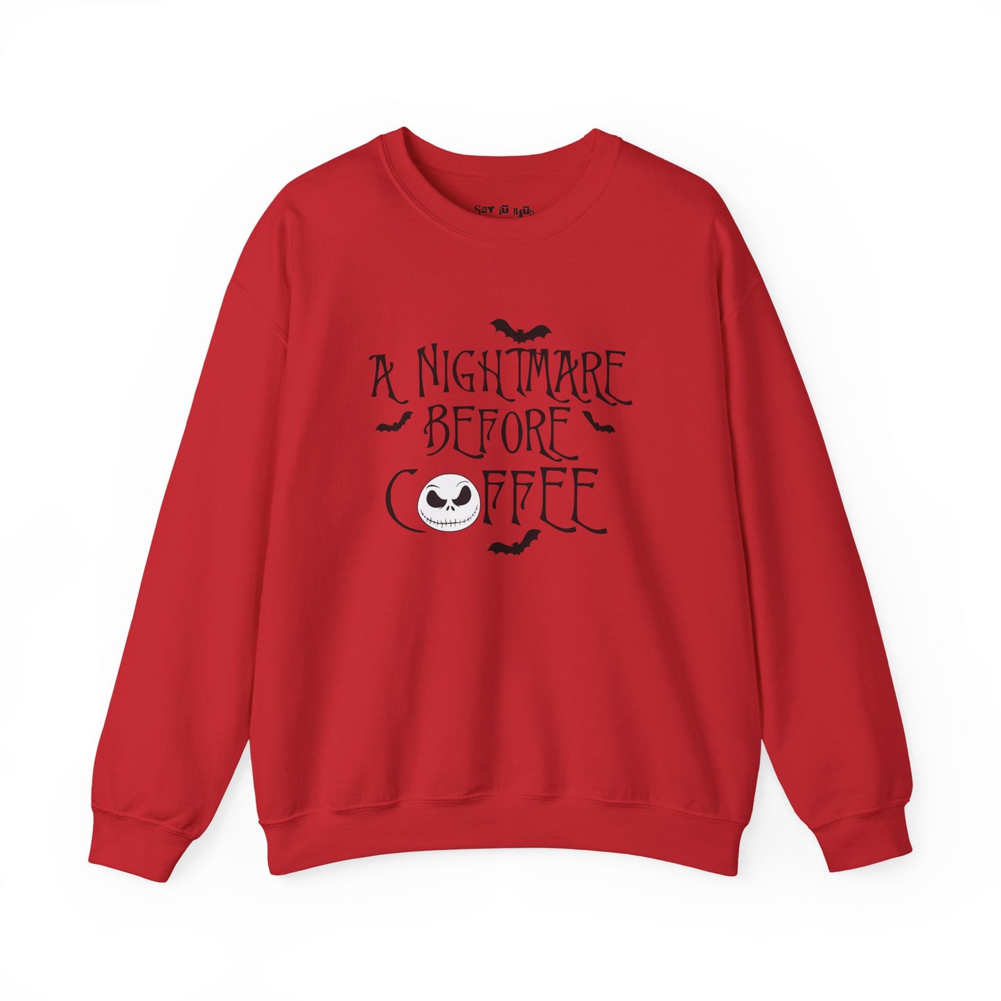 A Nightmare Before Coffee Sweatshirt