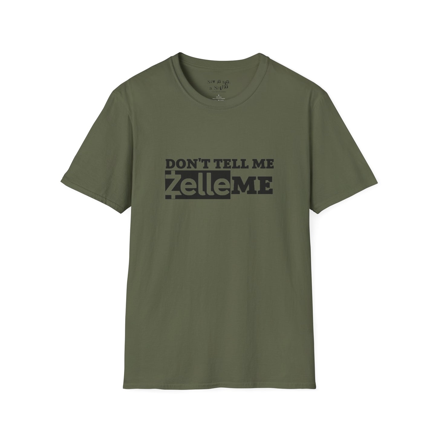 Don't Tell Me Zelle Me Tee Shirt