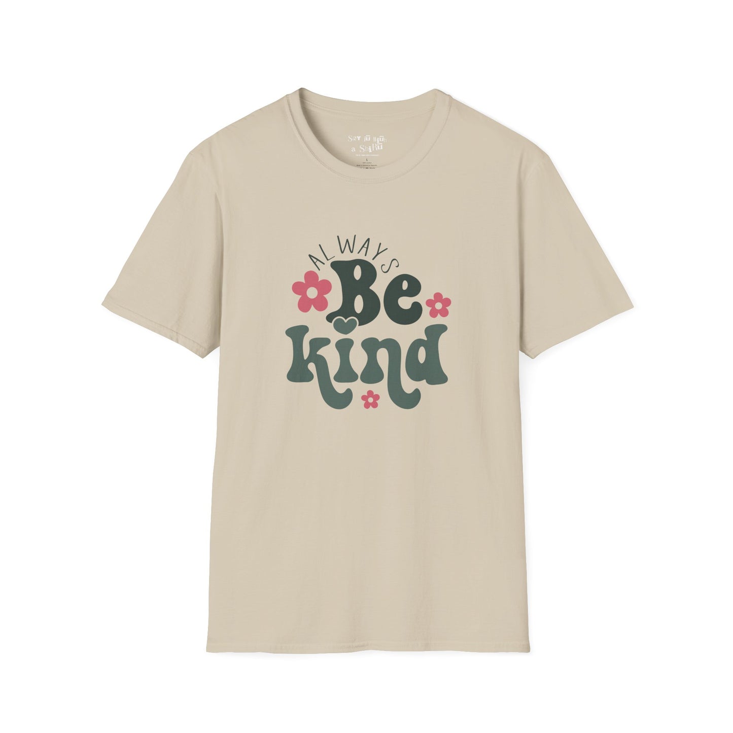 Always Be Kind Tee Shirt