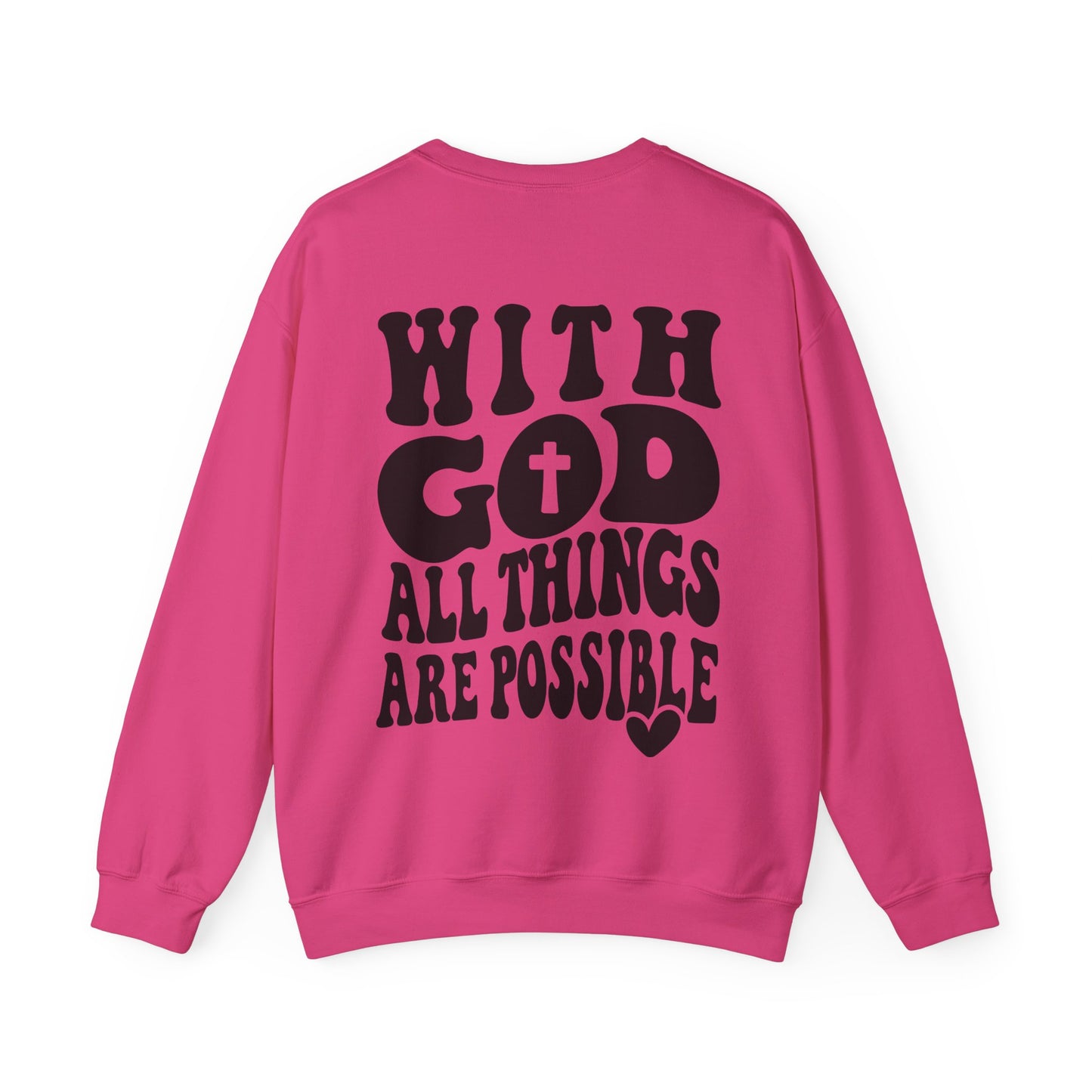 With God All Things Are Possible Sweatshirt