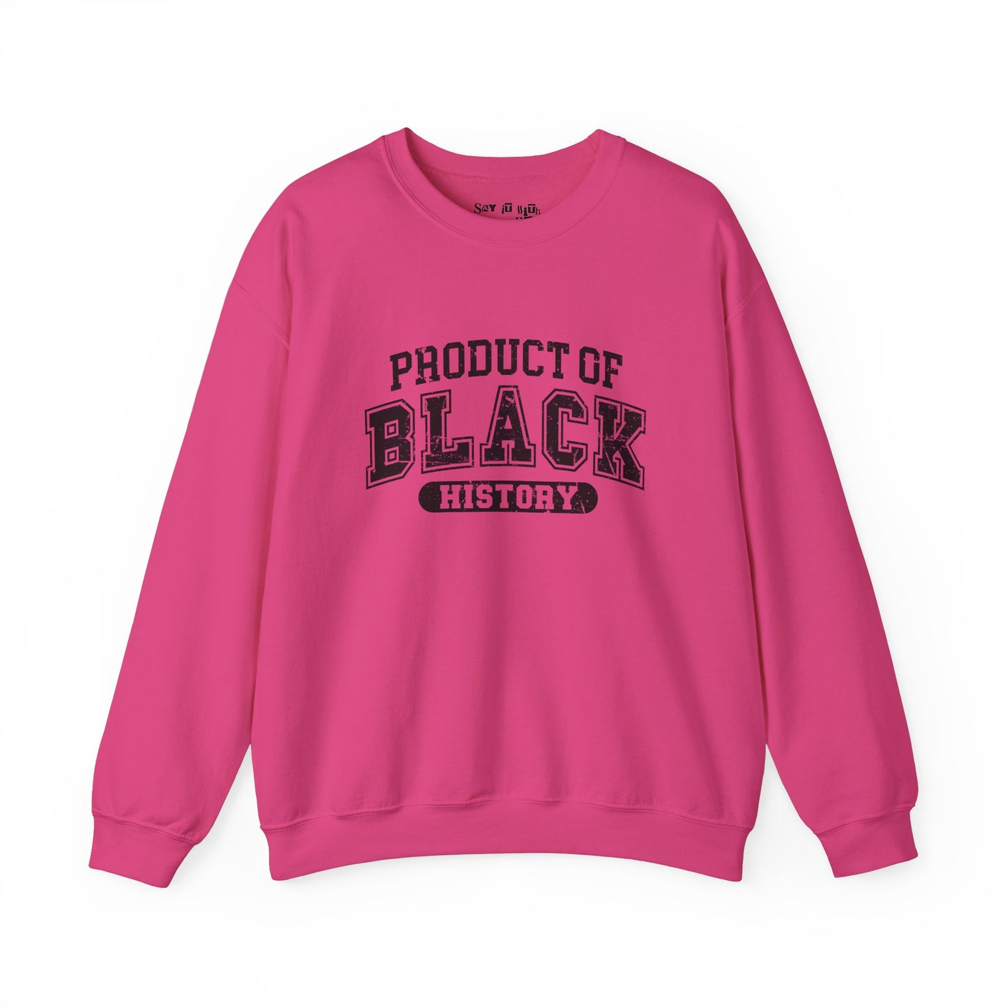 Product Of Black History Sweastshirt