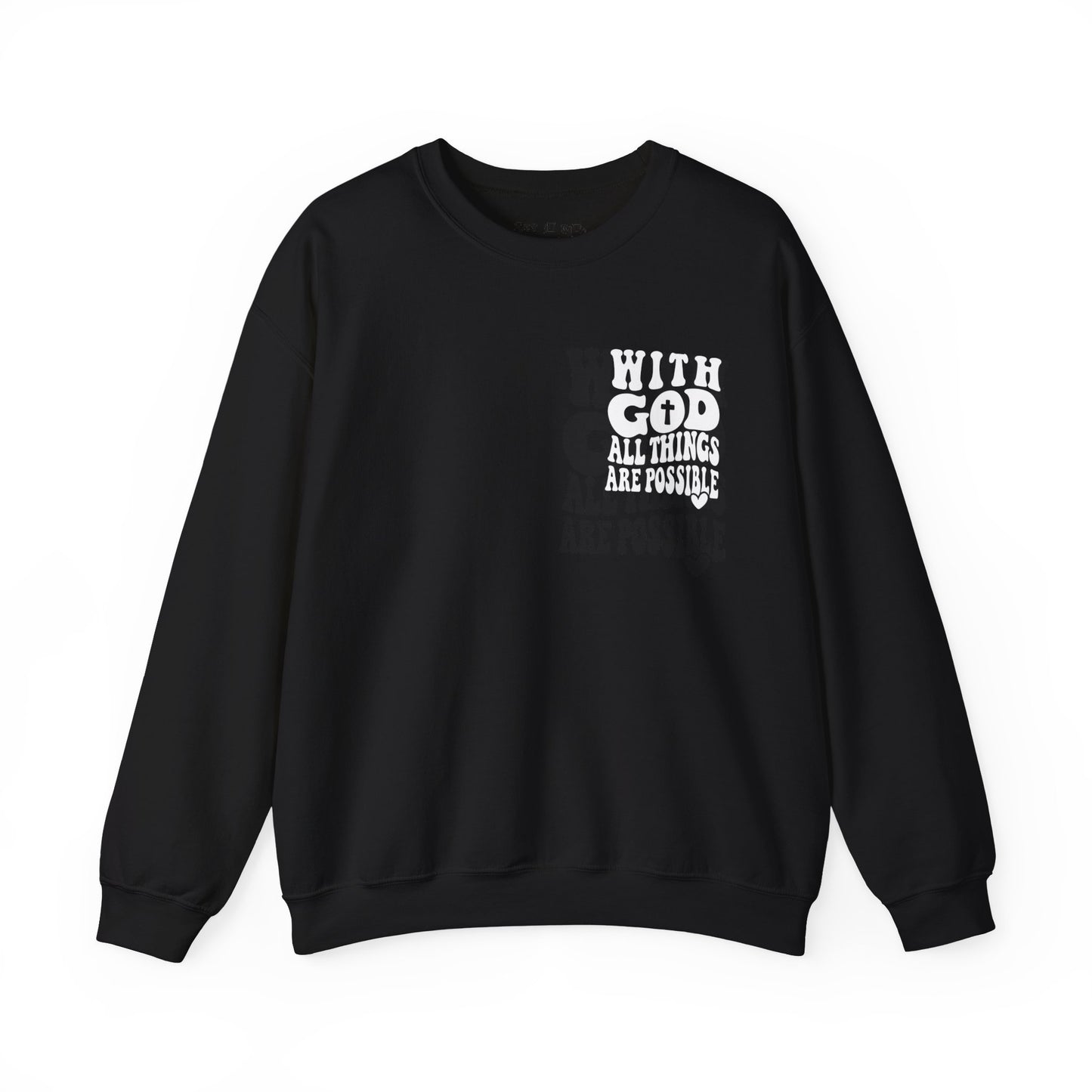 With God All Things Are Possible Sweatshirt
