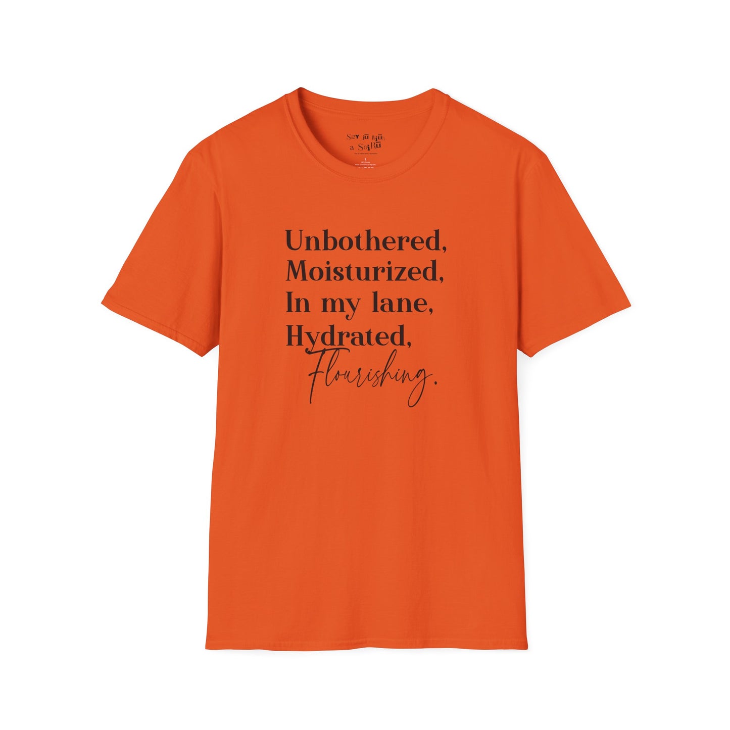 Unbothered and Flourishing Tee Shirt