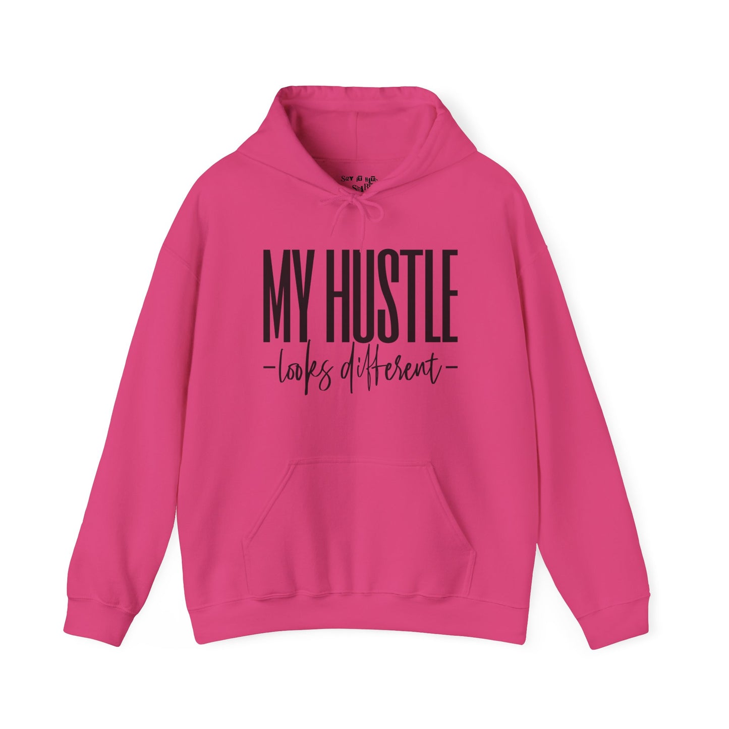 My Hustle Looks Different Hoodie