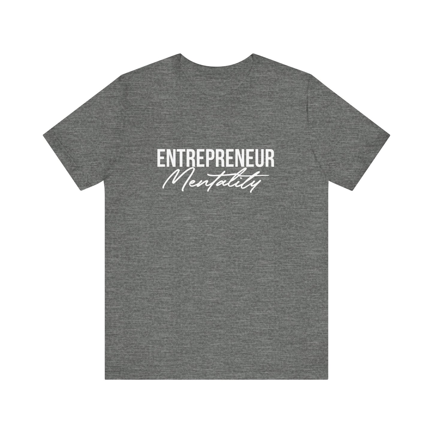 Entrepreneur Mentality Tee Shirt