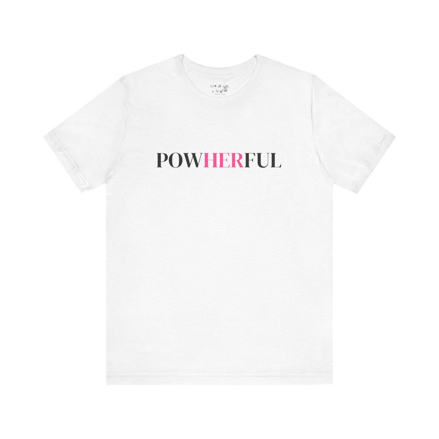 PowHERful Tee Shirt