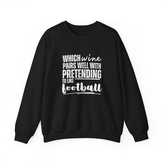Which Wine Pairs Well With Pretending to Like Football Sweatshirt