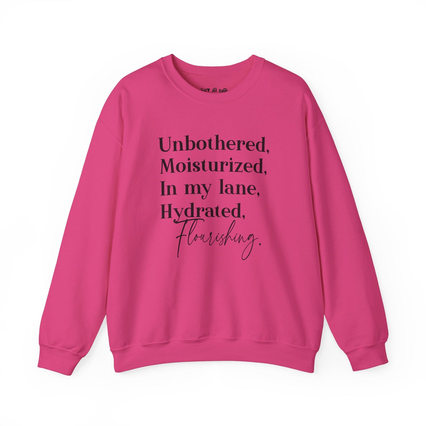Unbothered and Flourishing Sweatshirt