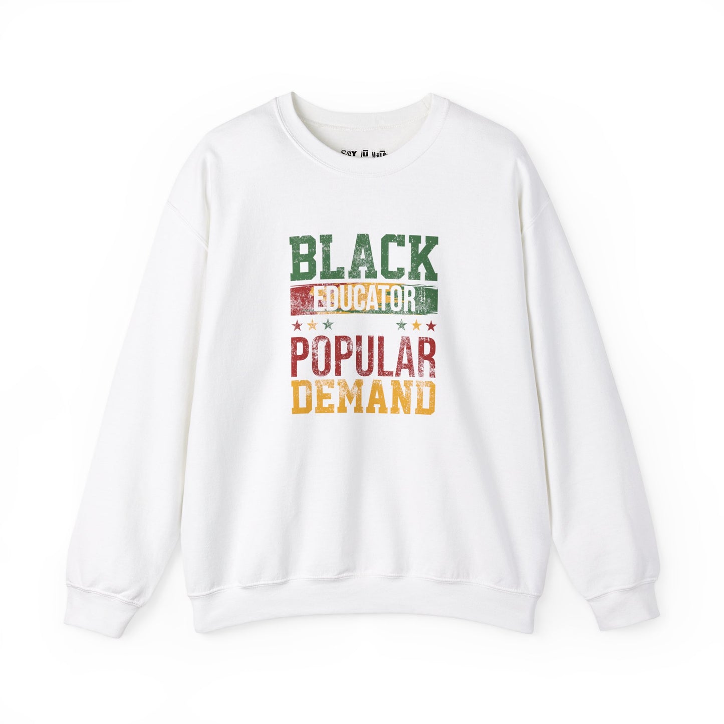 Black Educator Popular Demand Sweatshirt