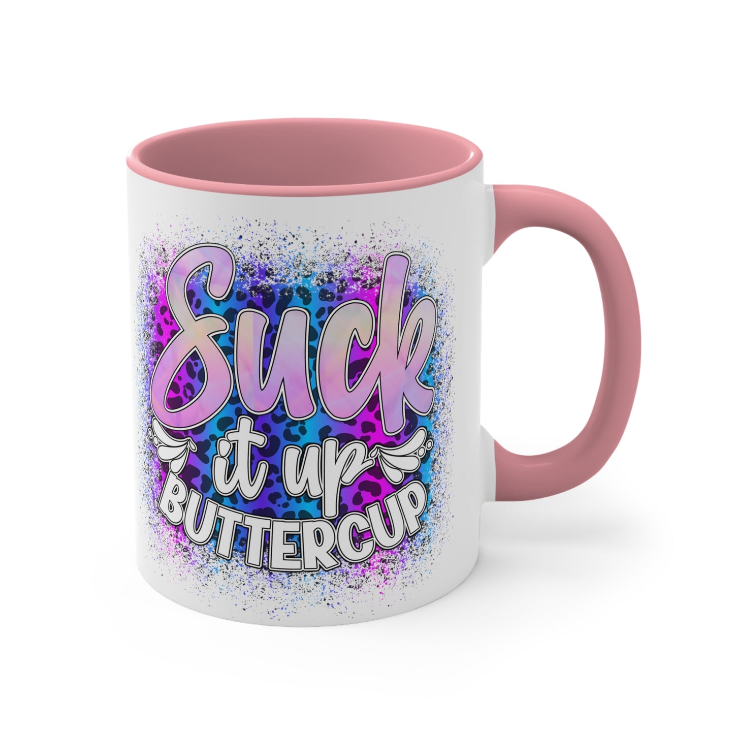 Suck It up Buttercup 11 oz Coffee Mug