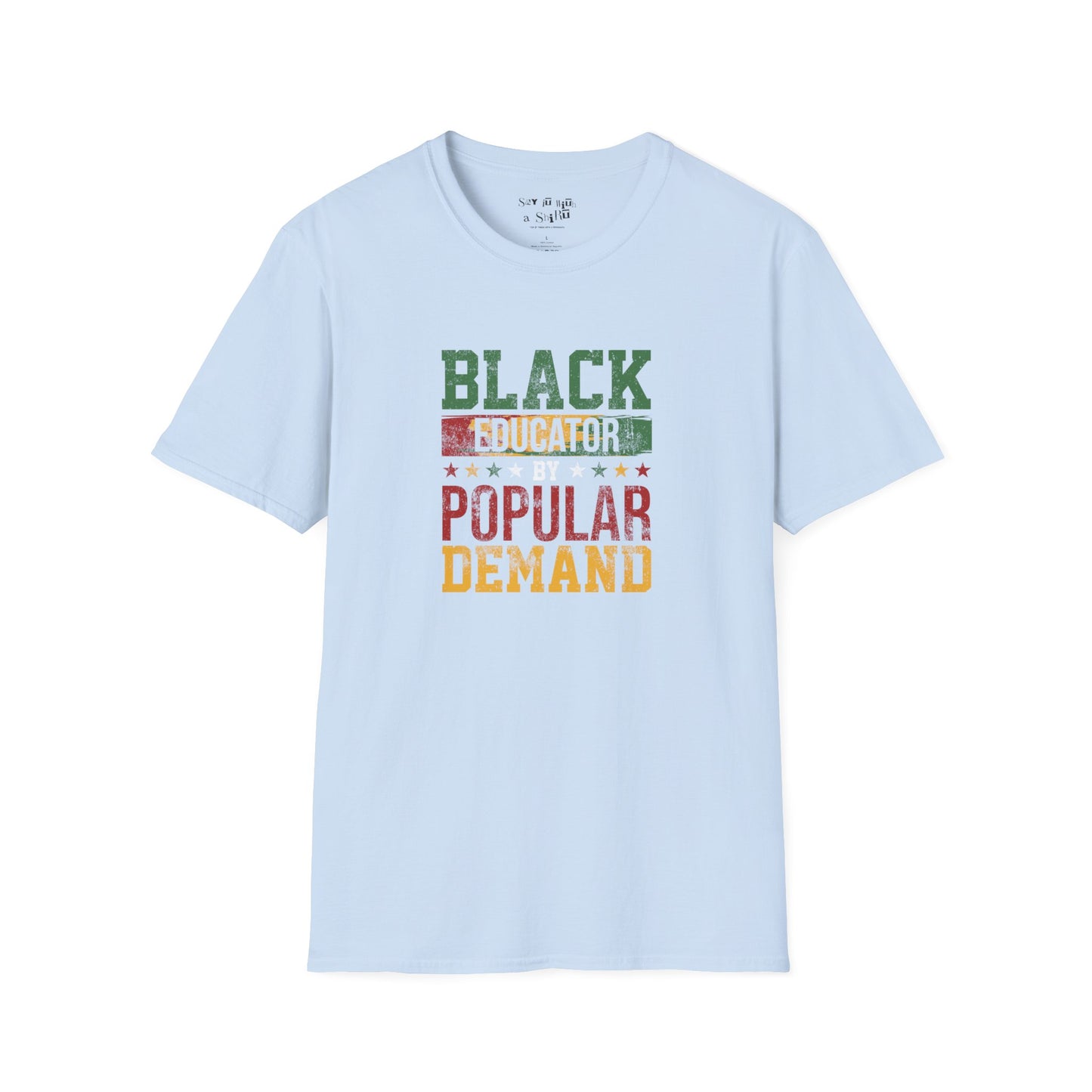 Black Educator Popular Demand Tee Shirt