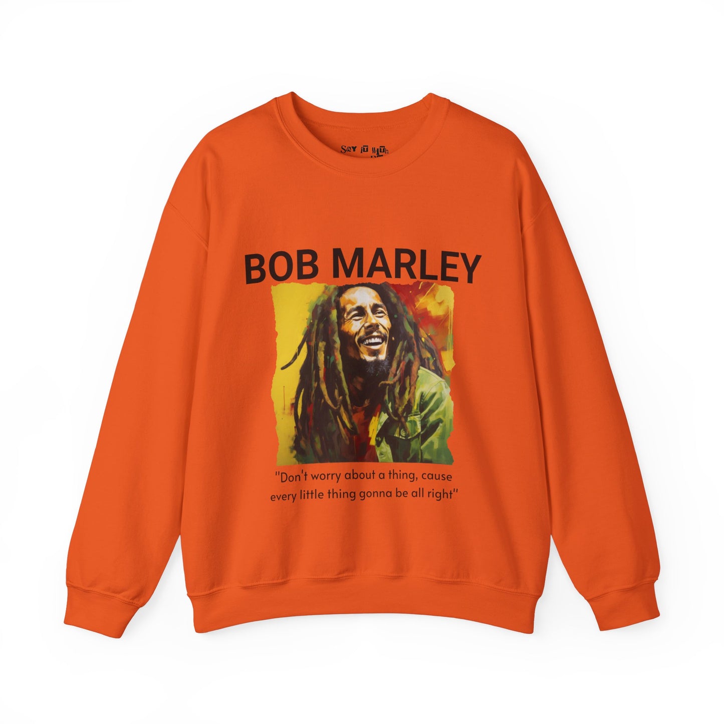 Every Little Thing Gonna Be Alright Sweatshirt