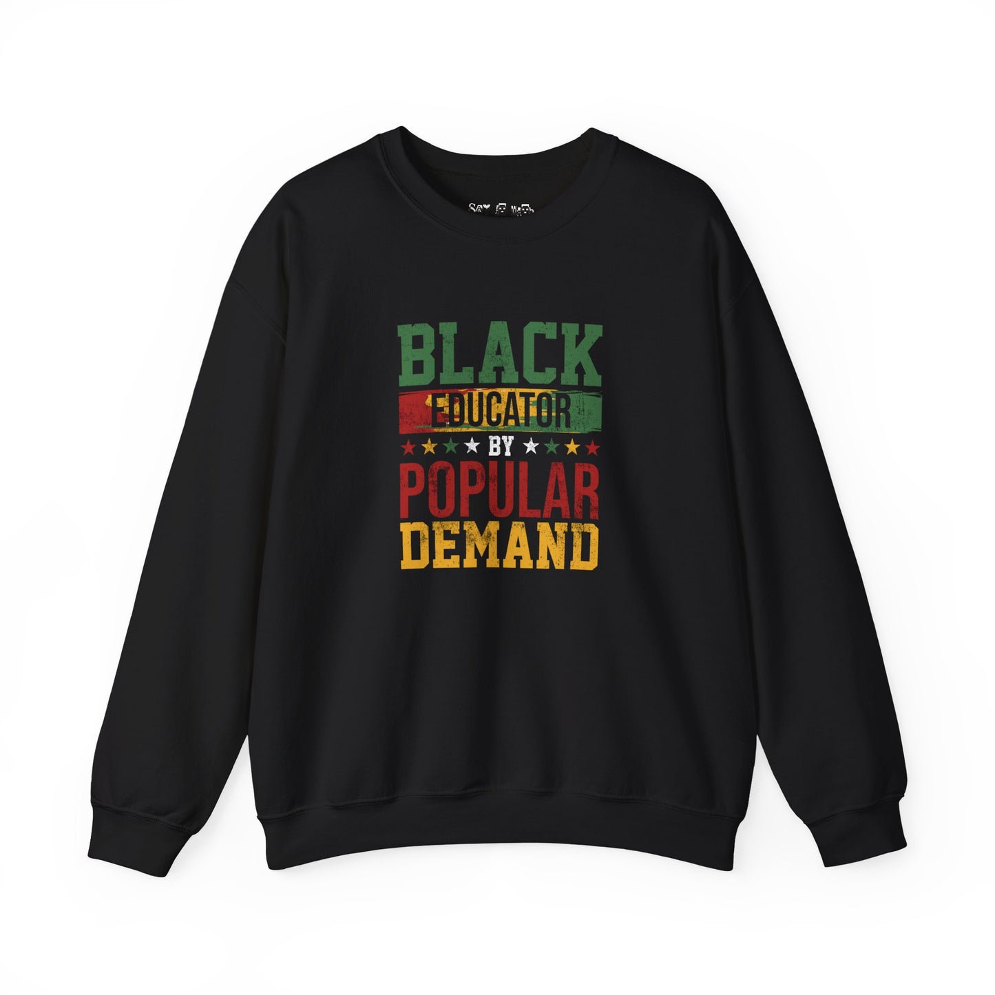 Black Educator Popular Demand Sweatshirt