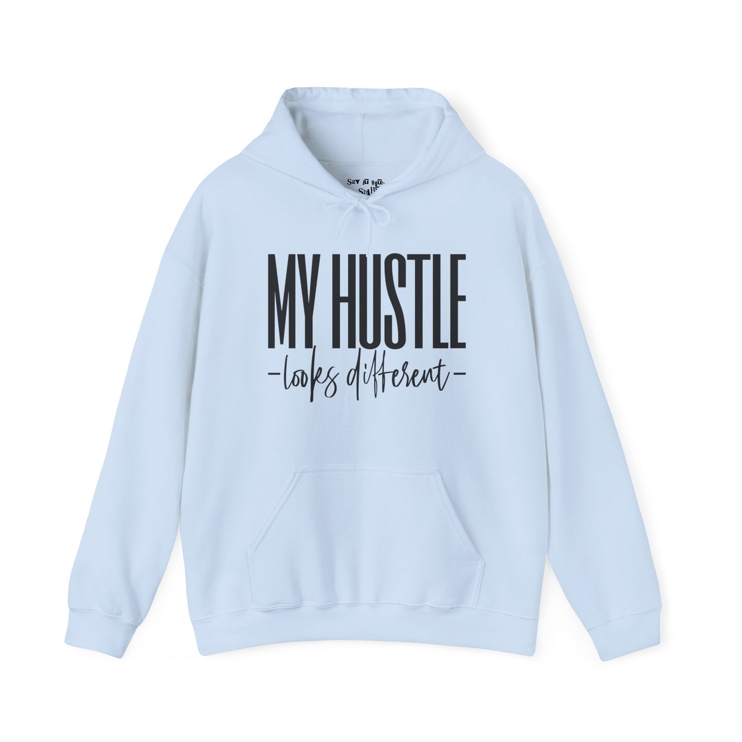 My Hustle Looks Different Hoodie
