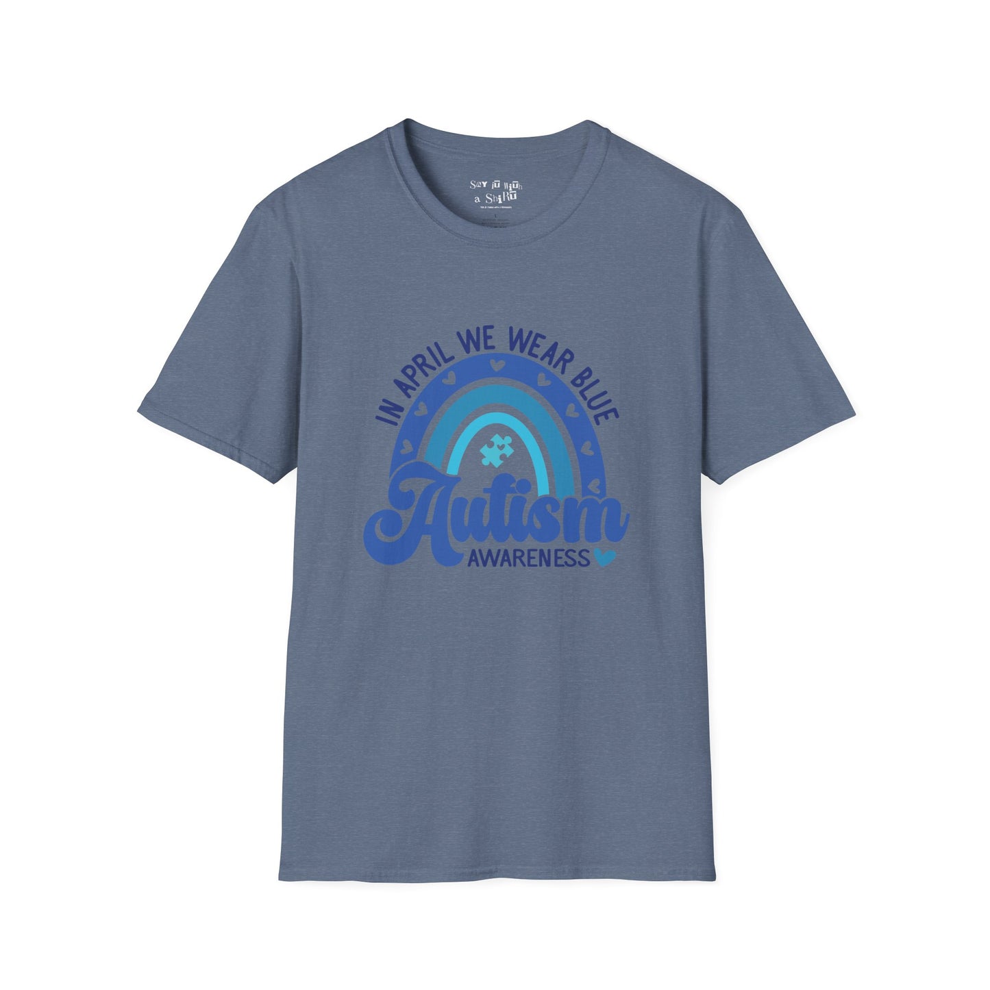 In April We Wear Blue For Autism Awareness Month Tee Shirt