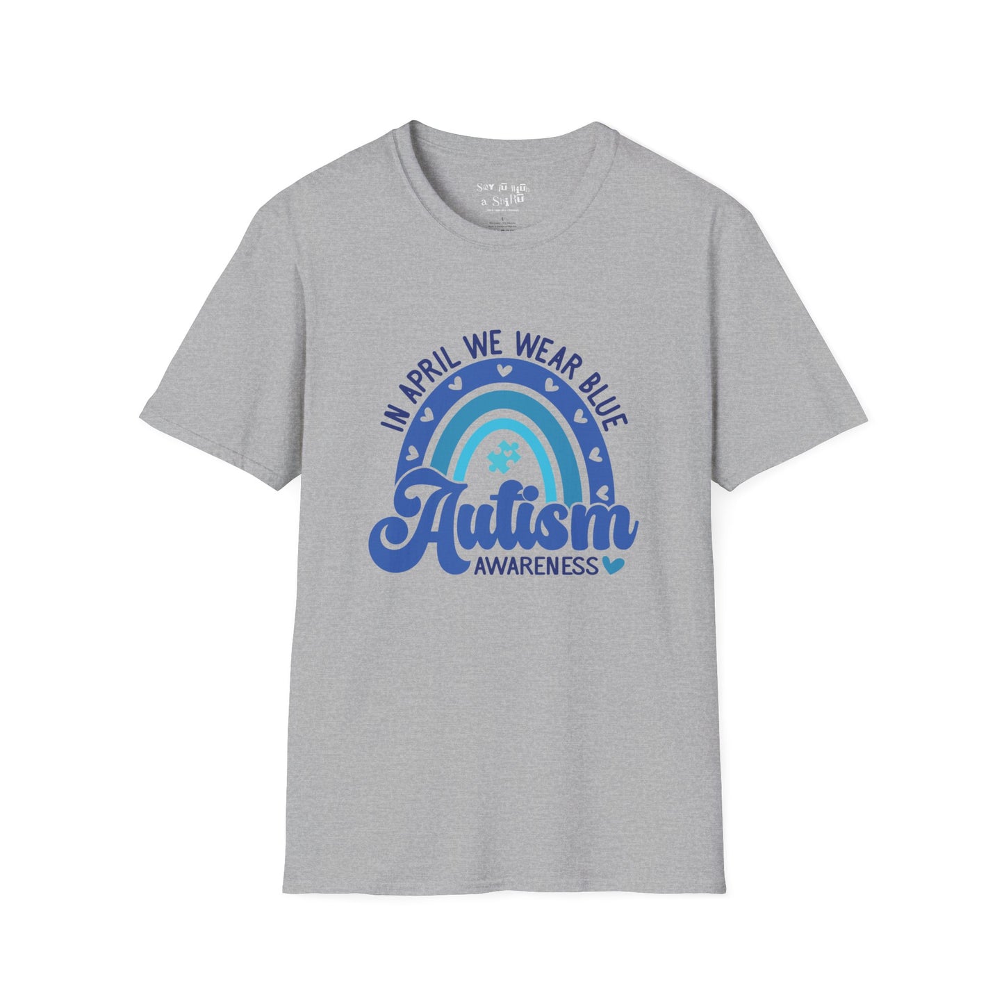 In April We Wear Blue For Autism Awareness Month Tee Shirt