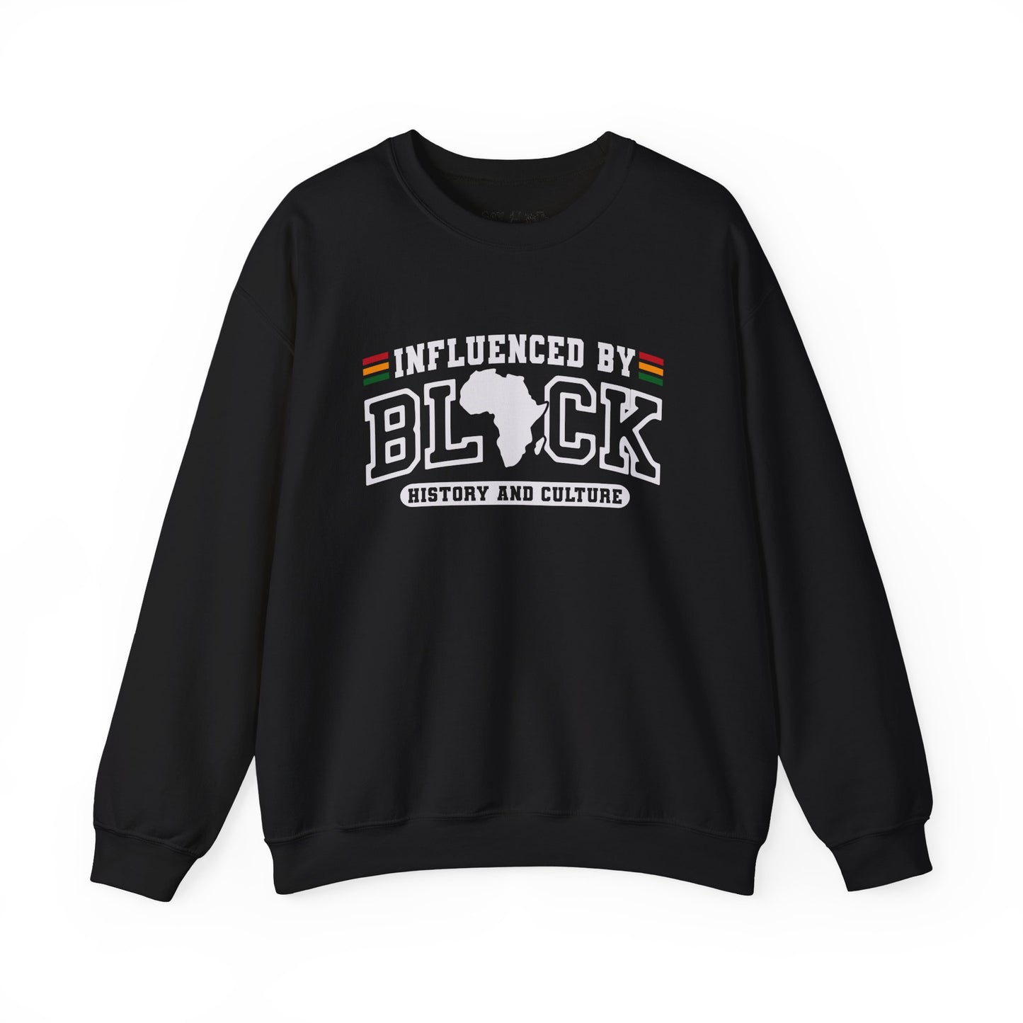 Influenced by Black History and Culture Sweatshirt