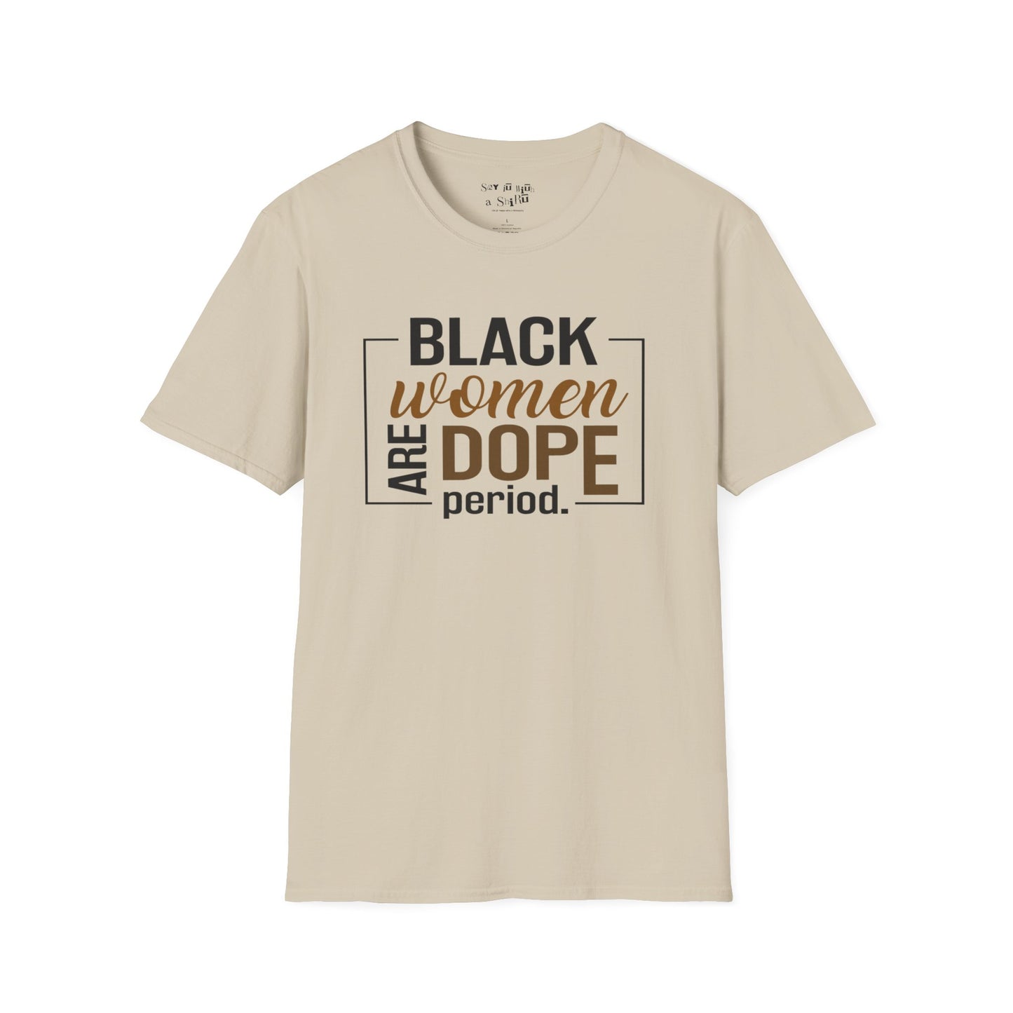 Black Women Are Dope Tee Shirt