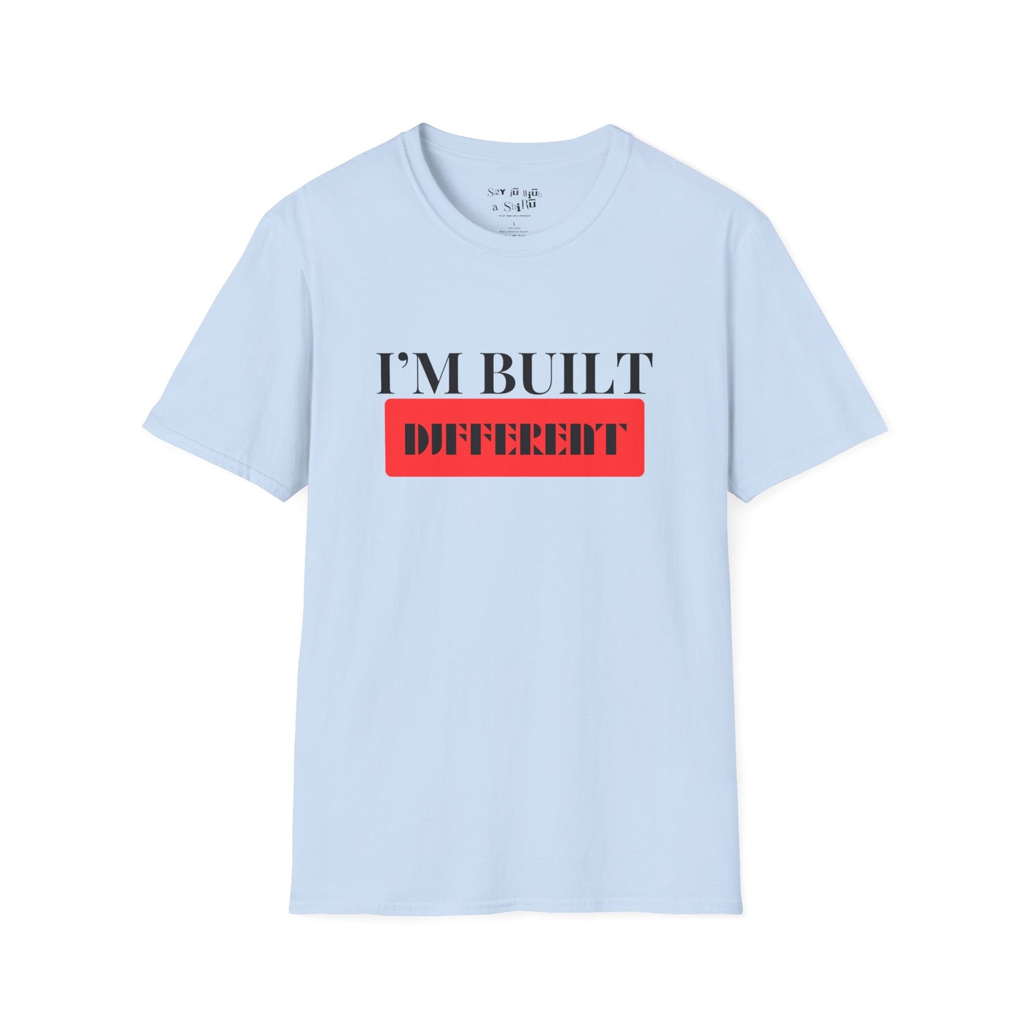 I'm Built Different Tee Shirt
