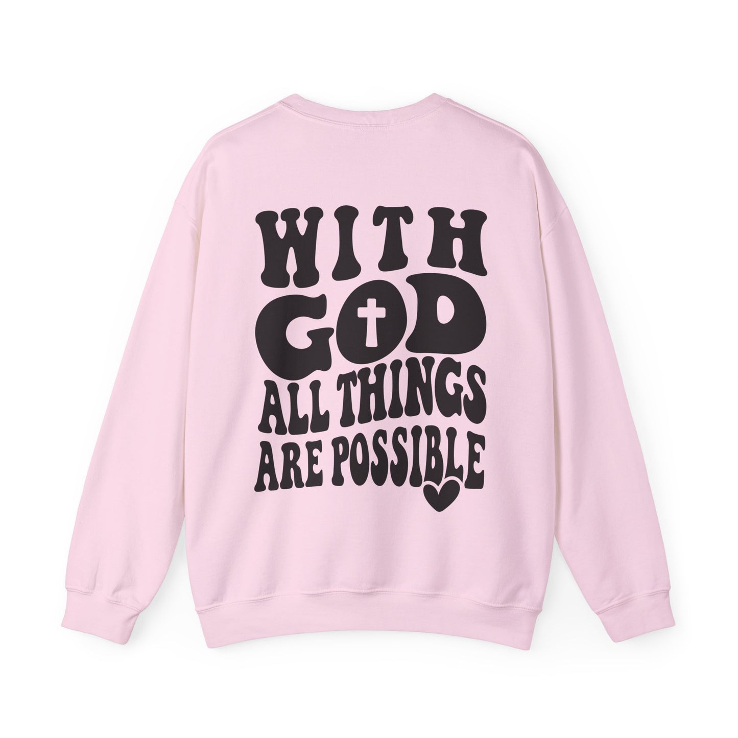 With God All Things Are Possible Sweatshirt