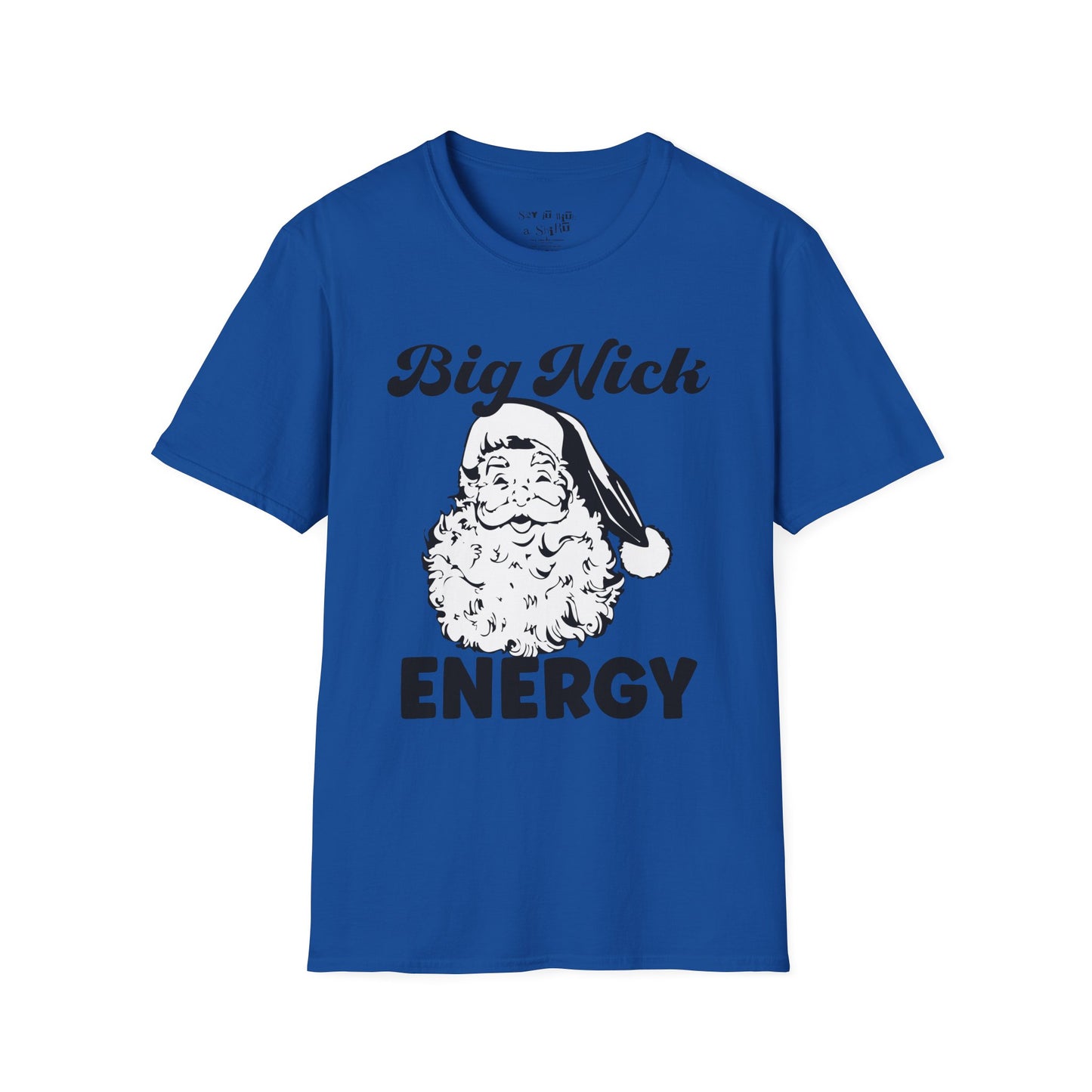 Big Nick Energy, Santa Claus Tee Shirt