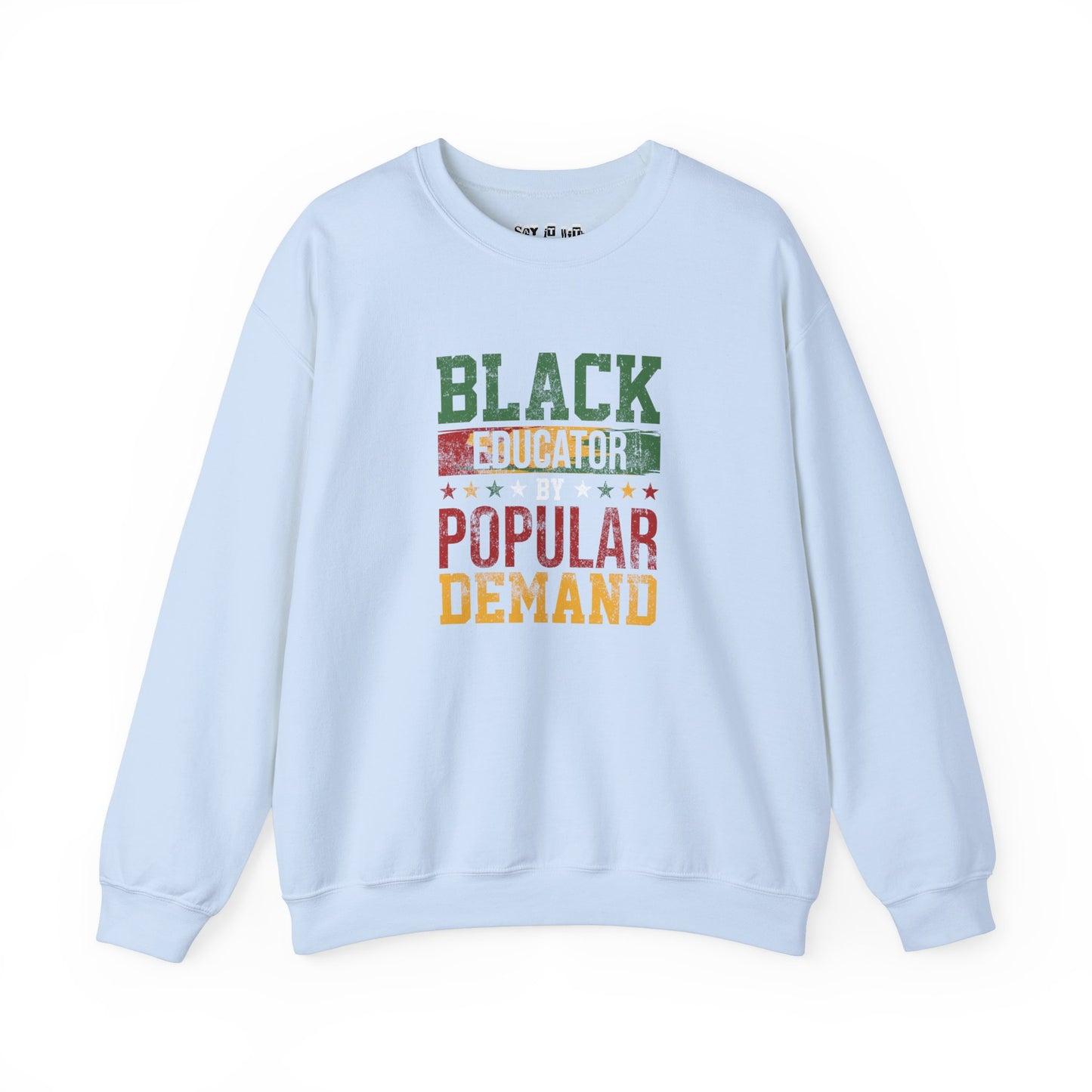 Black Educator Popular Demand Sweatshirt
