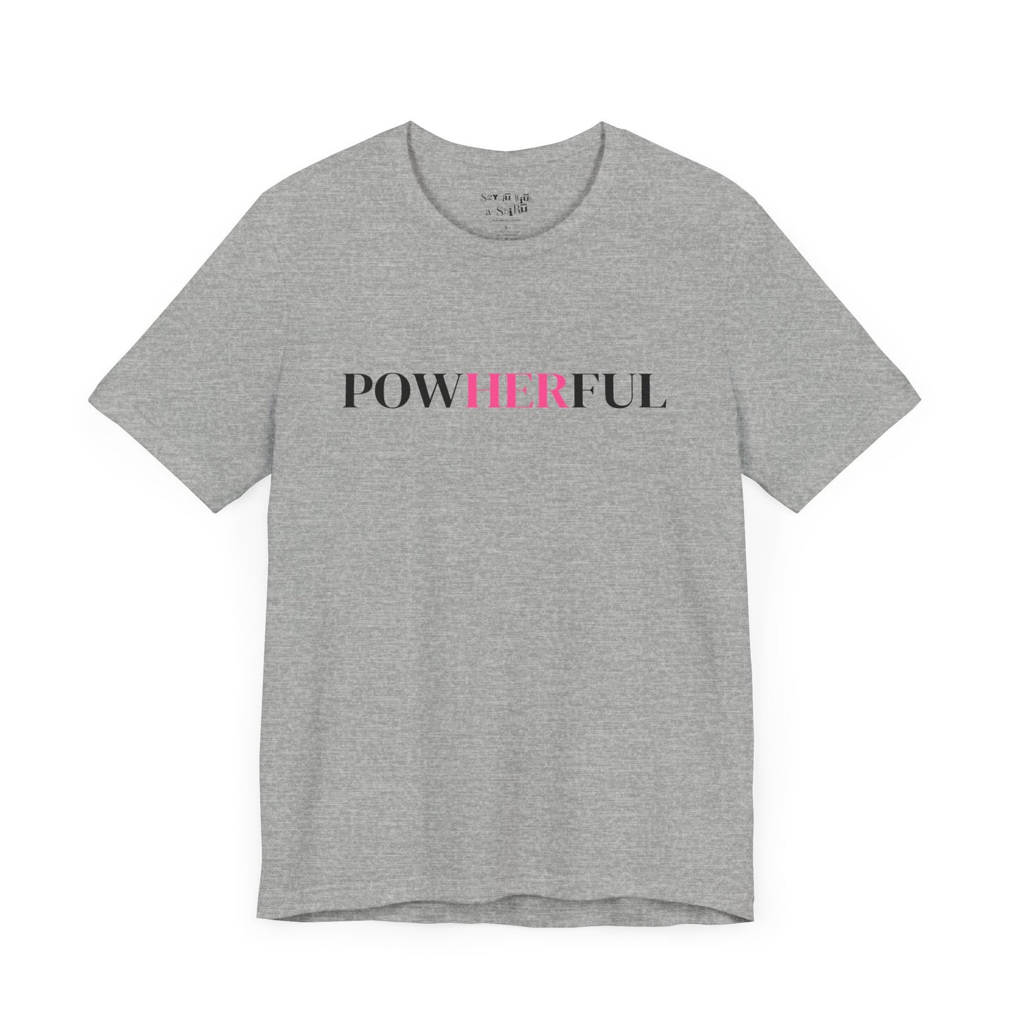 PowHERful Tee Shirt