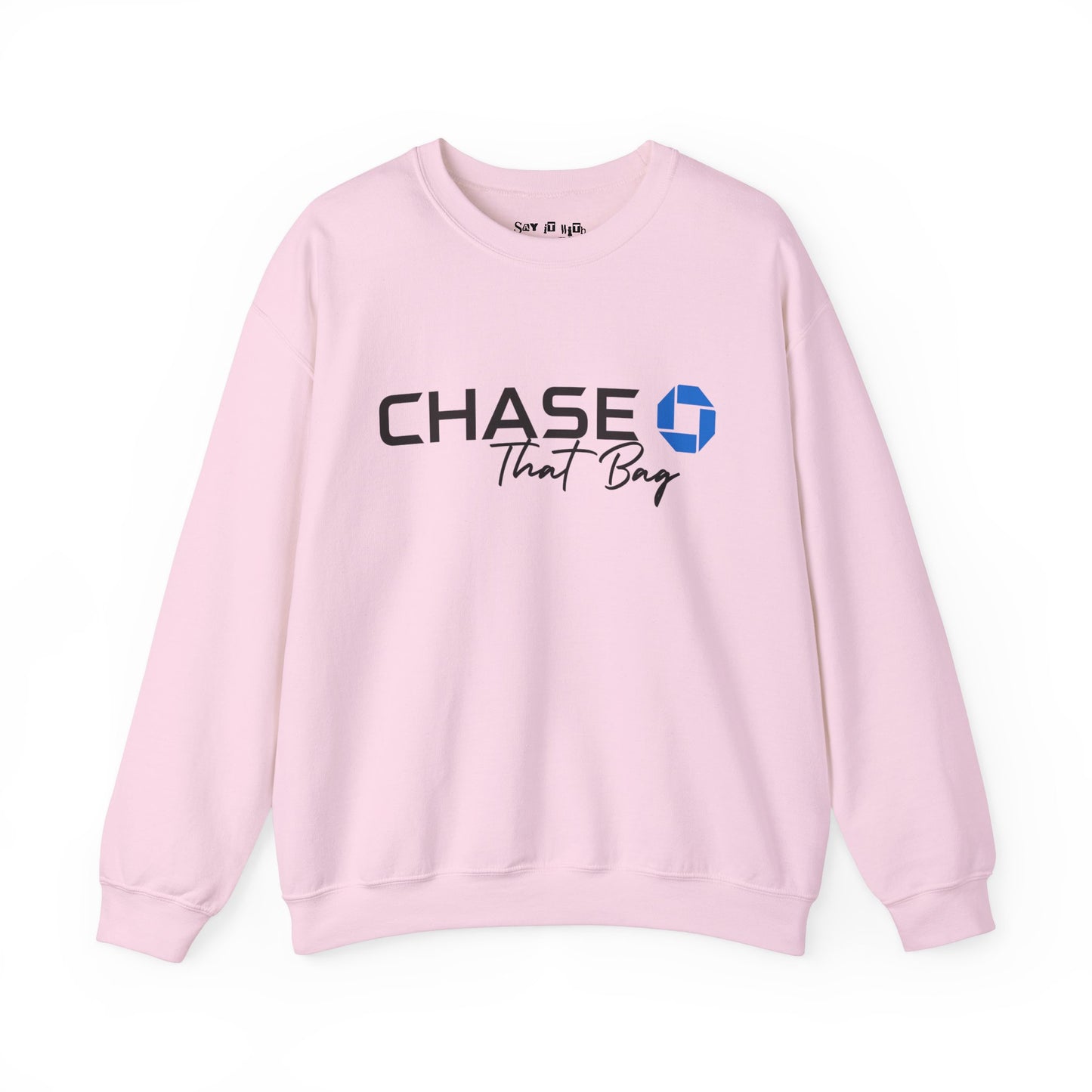 Get The Bag Sweatshirt