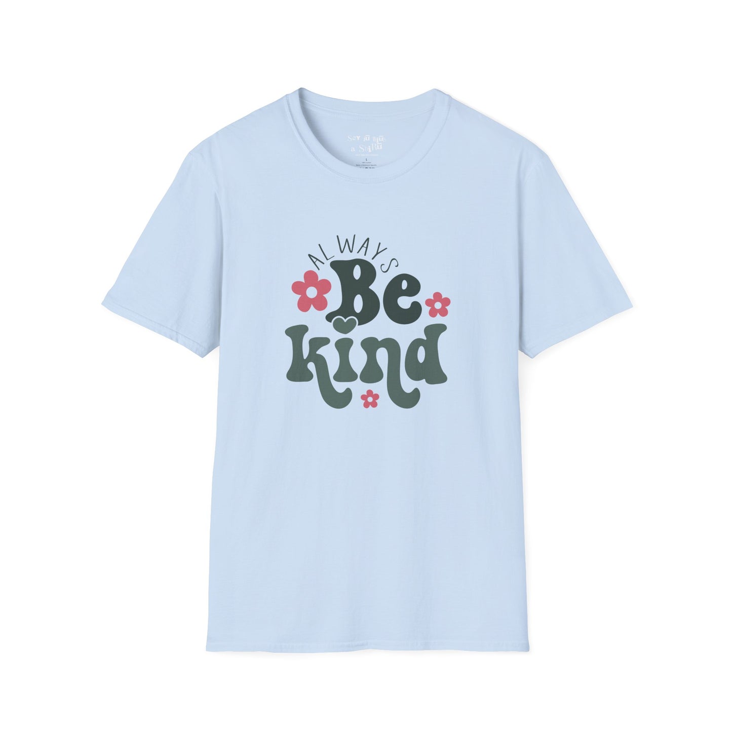 Always Be Kind Tee Shirt