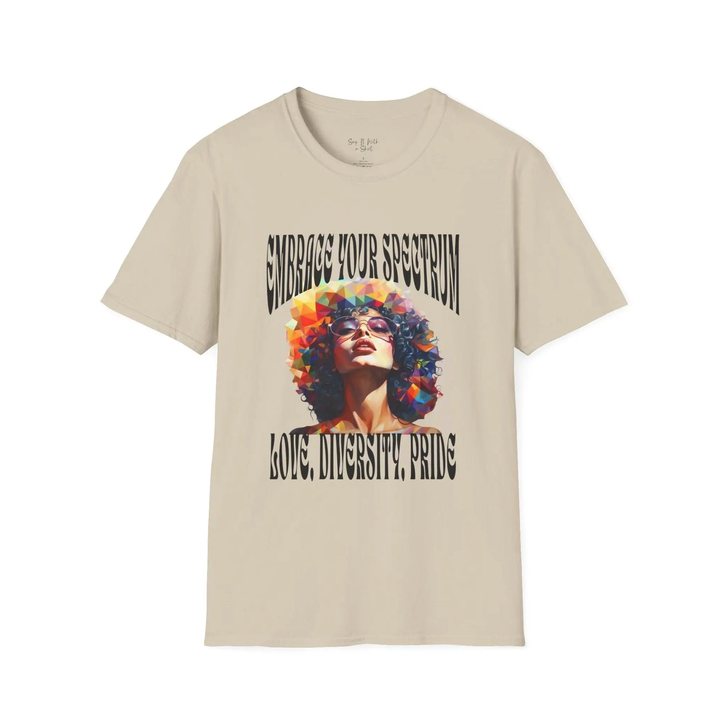 Embrace Your Spectrum: Love, Diversity, Pride Tee Shirt Printify