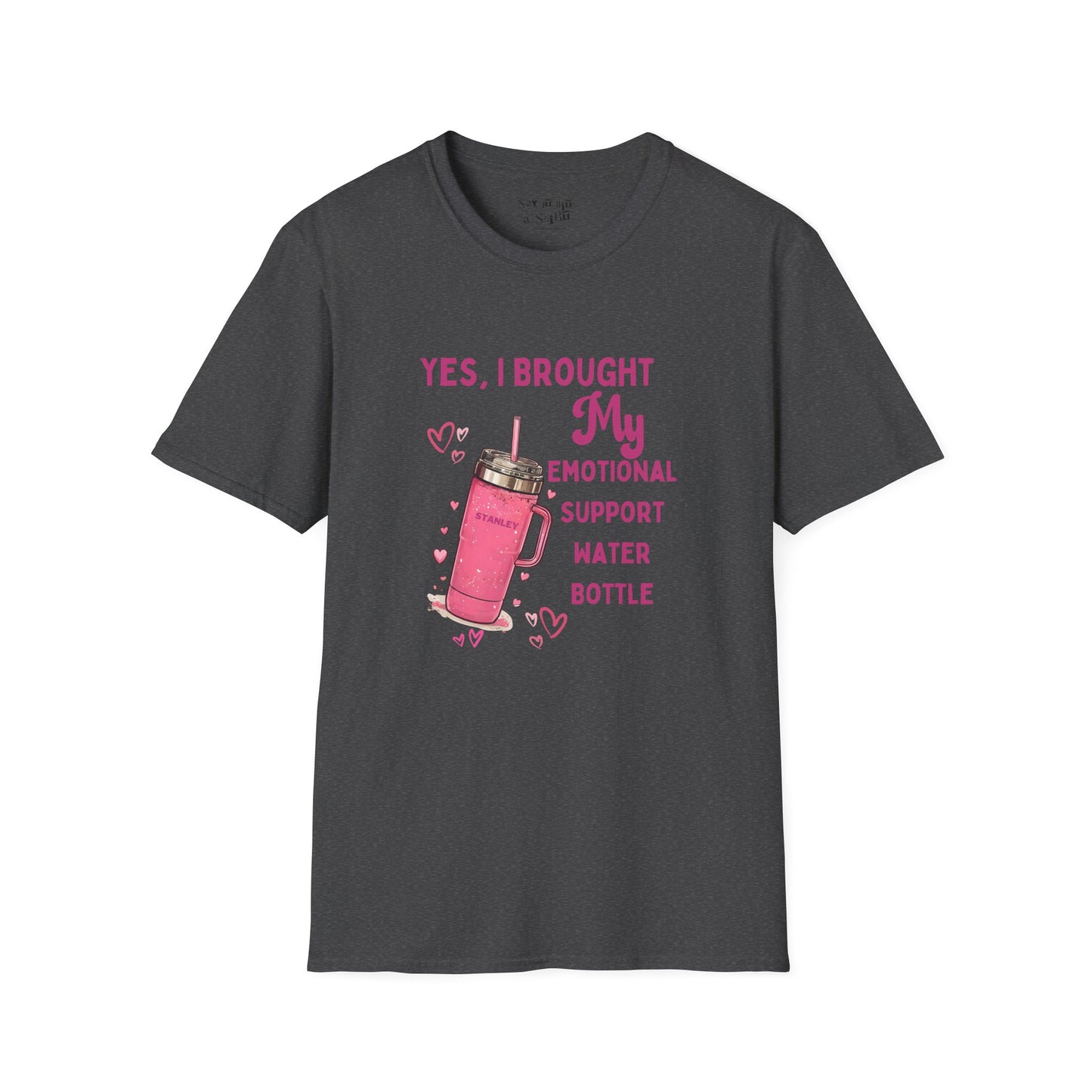 Yes, I Brought My Emotional Support Water Bottle Tee Shirt