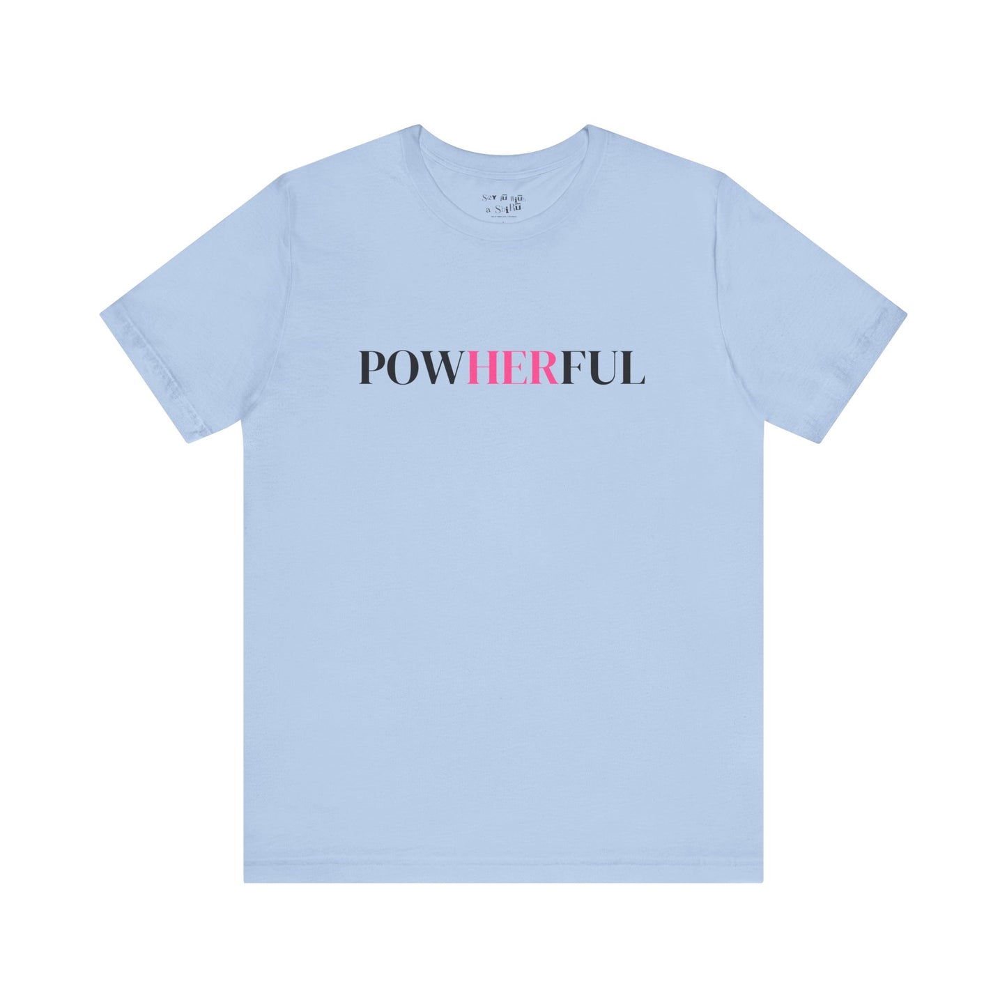 PowHERful Tee Shirt