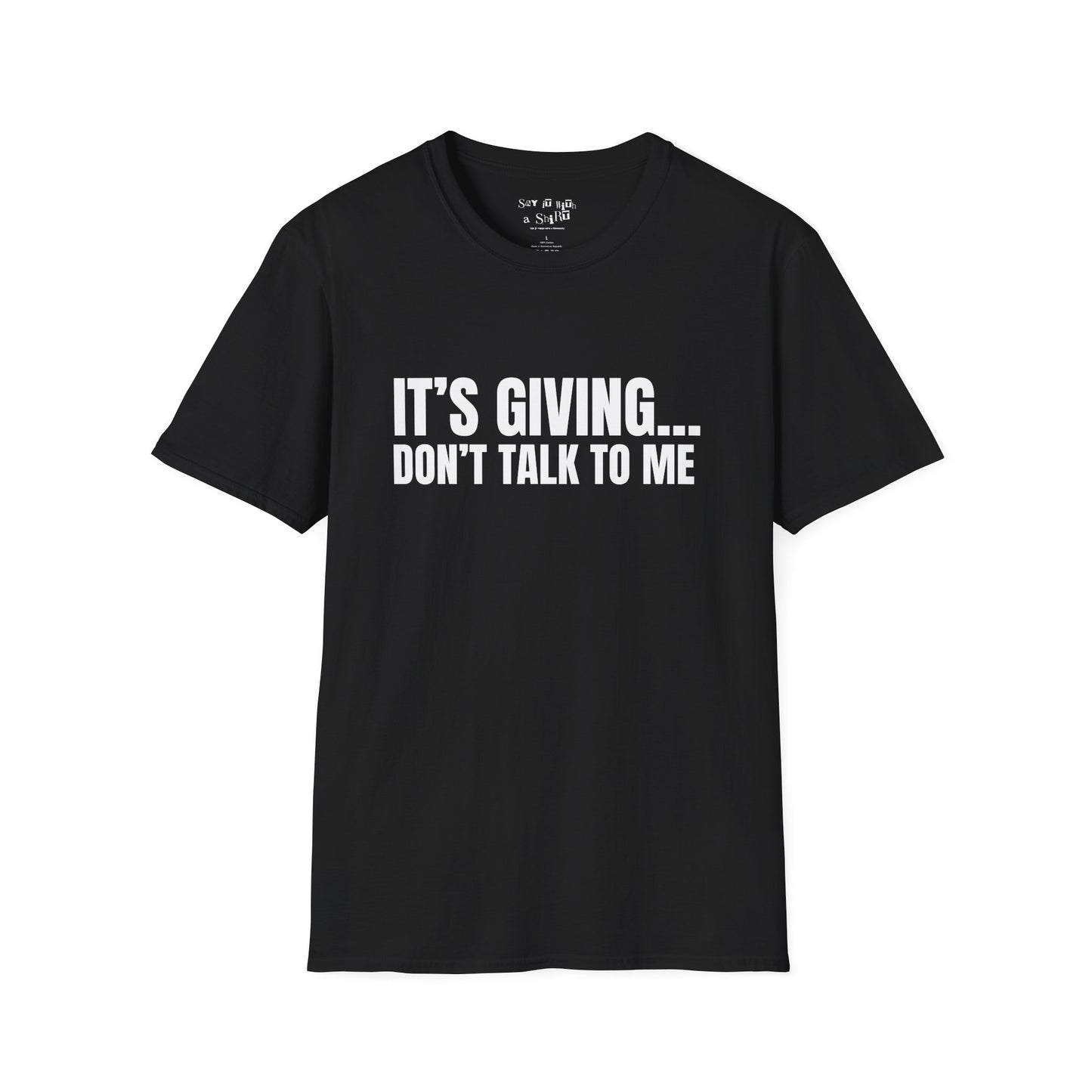 Its Giving Don't Talk to Me Tee Shirt