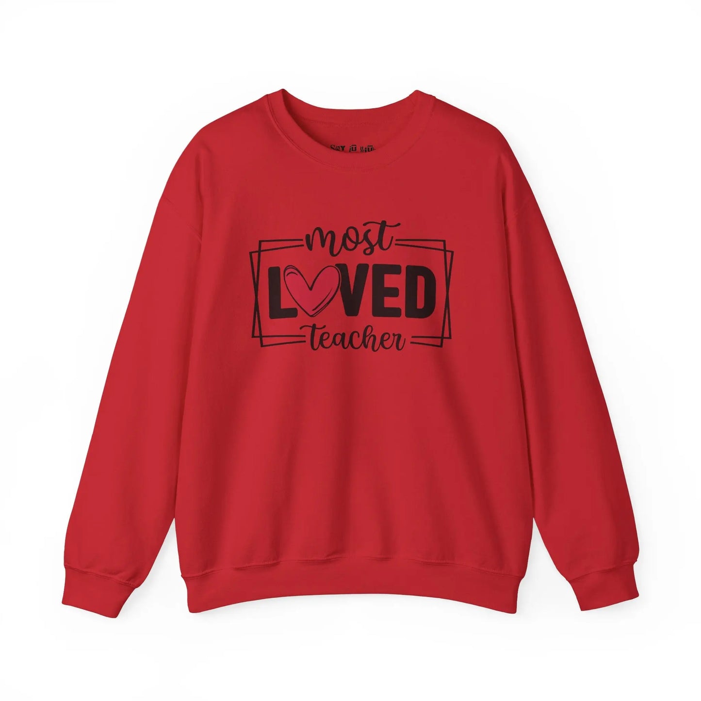 Most Loved Teacher Sweatshirt Printify
