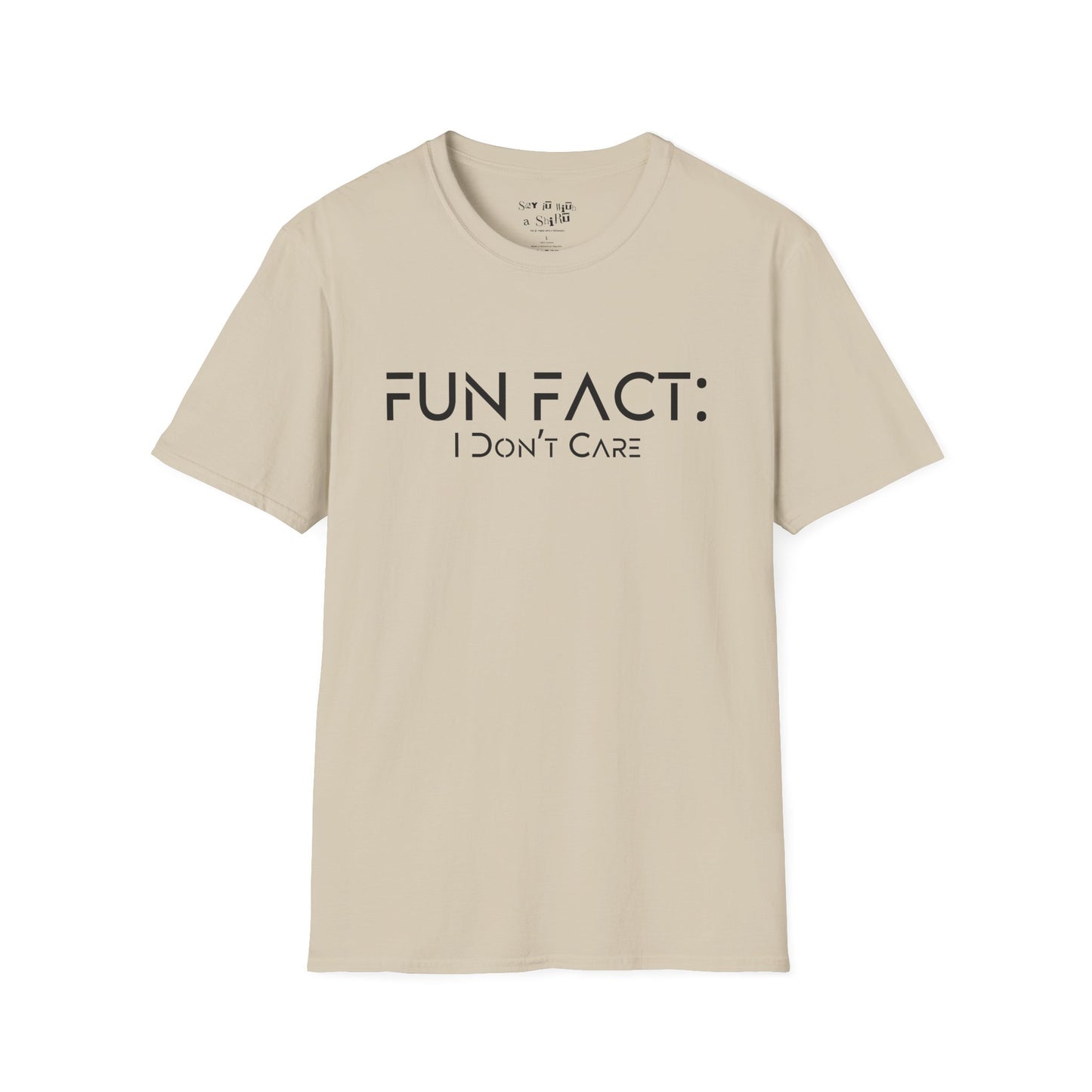 Fun Fact: I Don't Care Tee Shirt