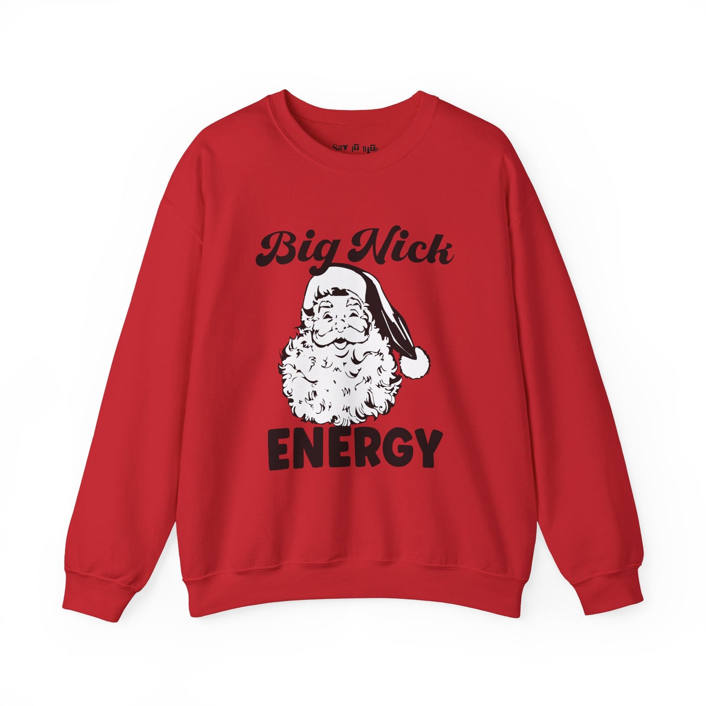 Big Nick Energy Sweatshirt