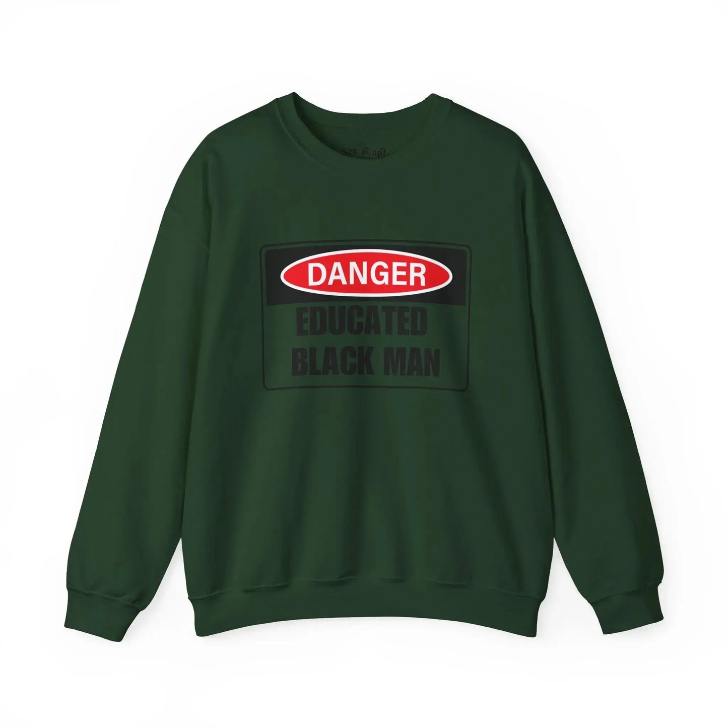 Danger Educated Black Man Sweatshirt Printify