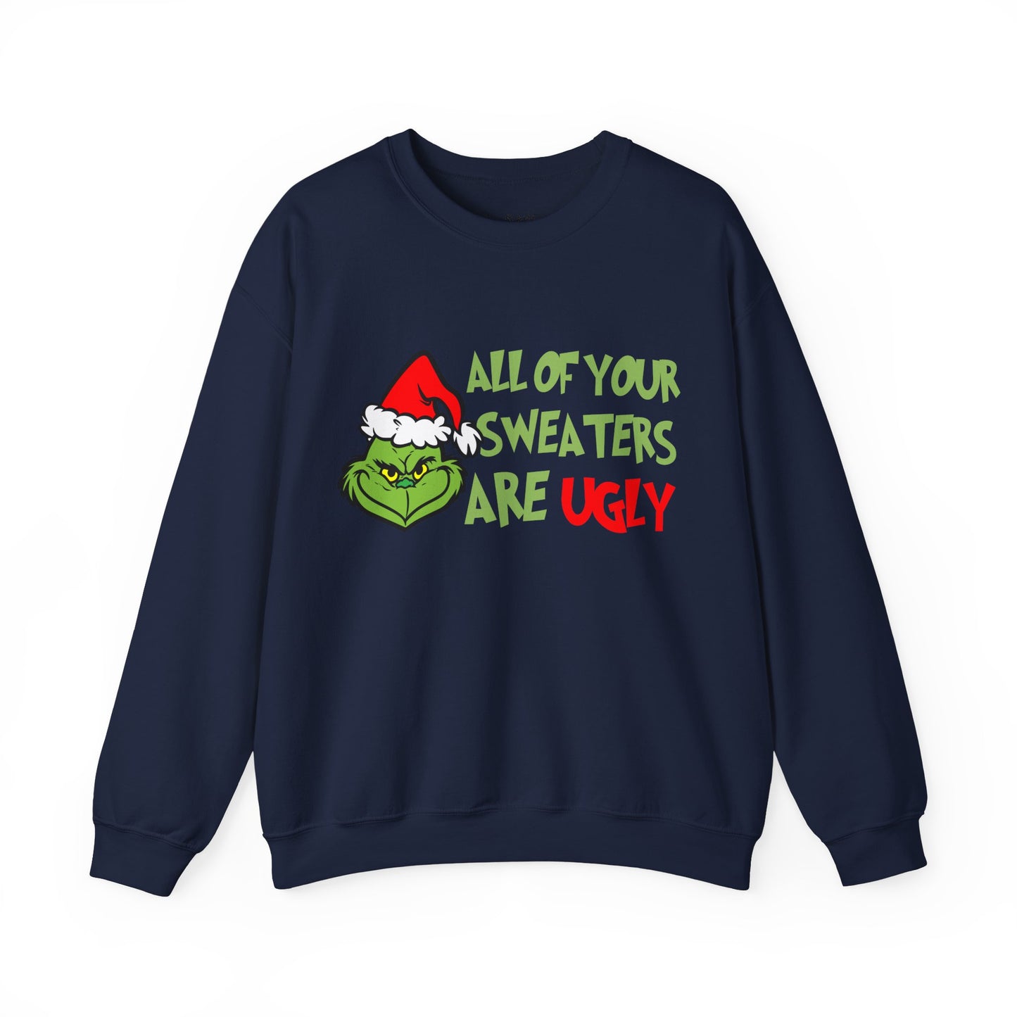 All of Y'all Sweaters Are Ugly Sweatshirt