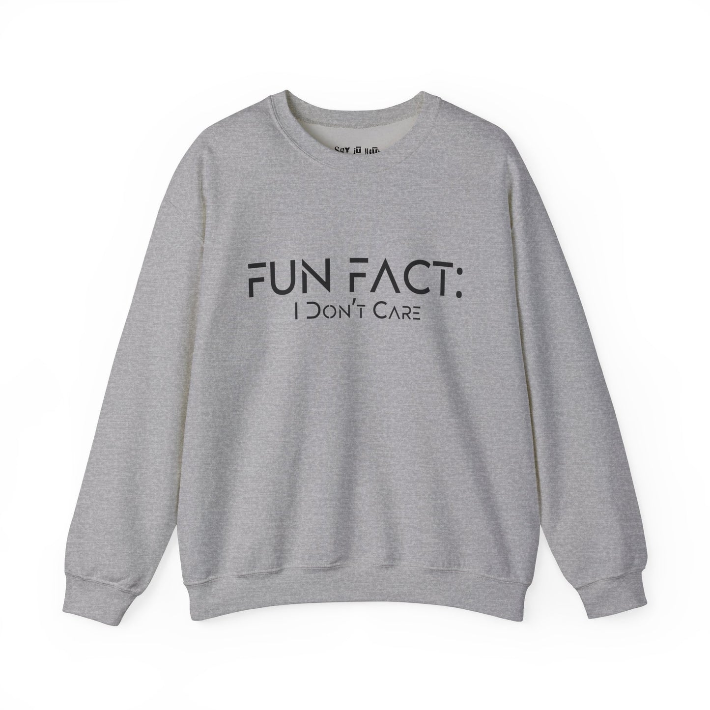 Fun Fact: I Don't Care Sweatshirt