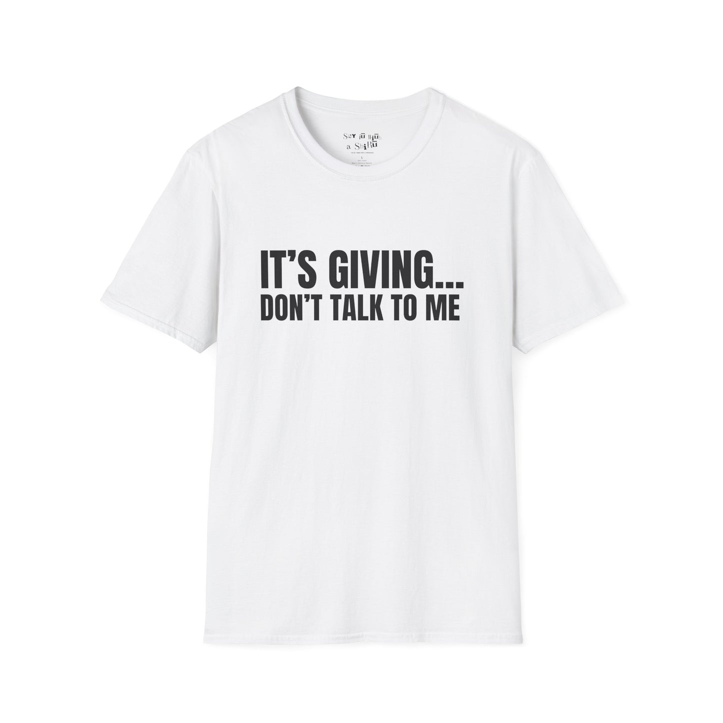 Its Giving Don't Talk to Me Tee Shirt