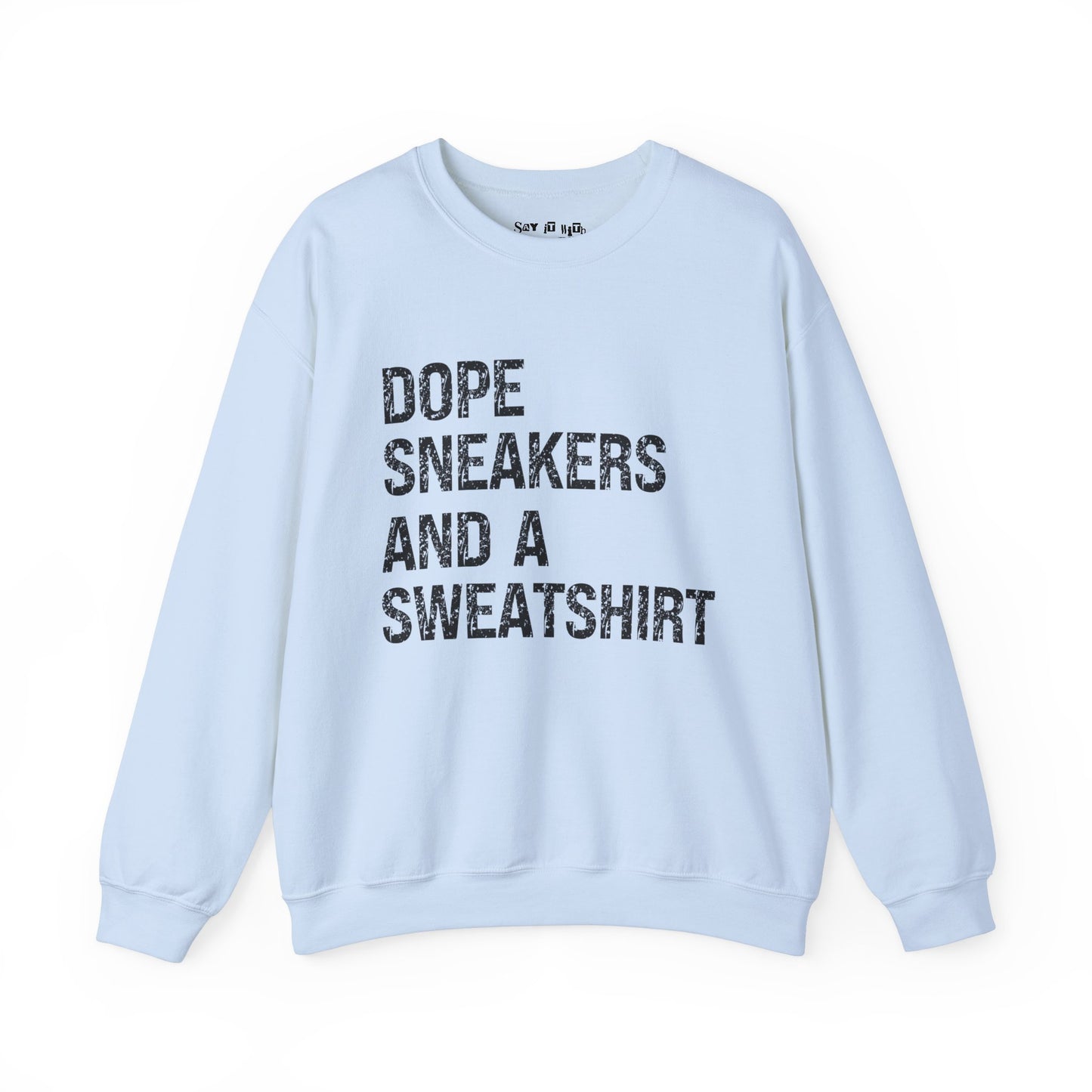 Dope Sneakers and a Sweatshirt