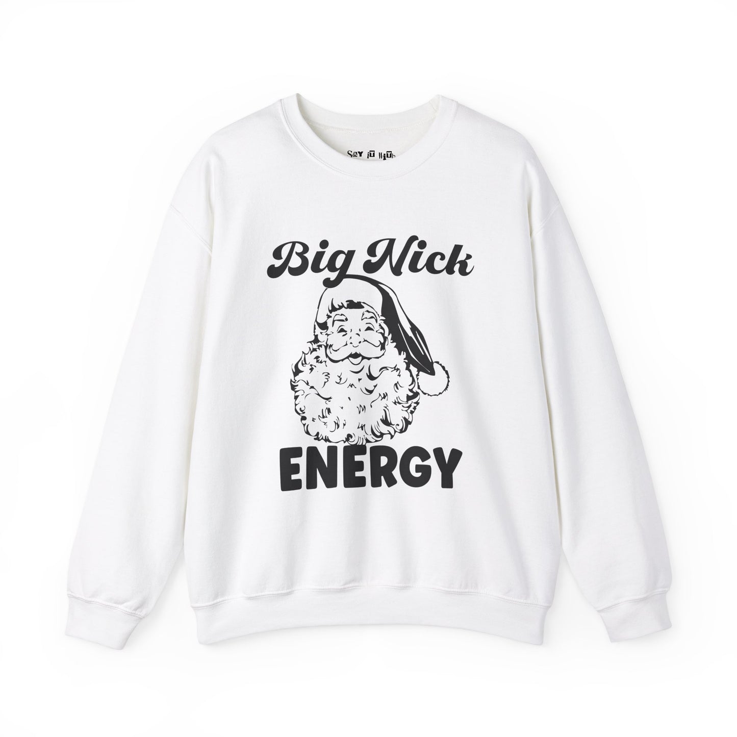 Big Nick Energy Sweatshirt
