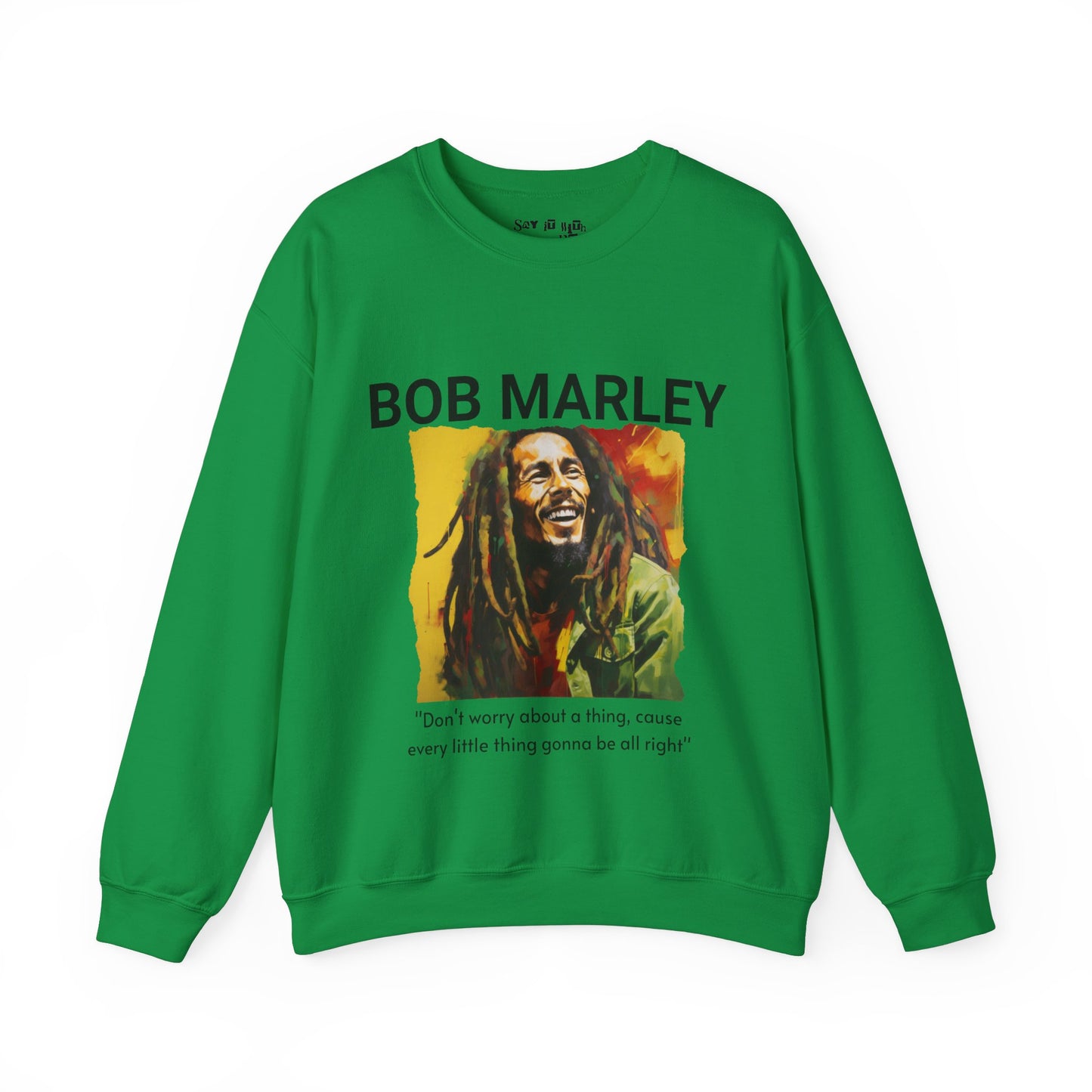 Every Little Thing Gonna Be Alright Sweatshirt