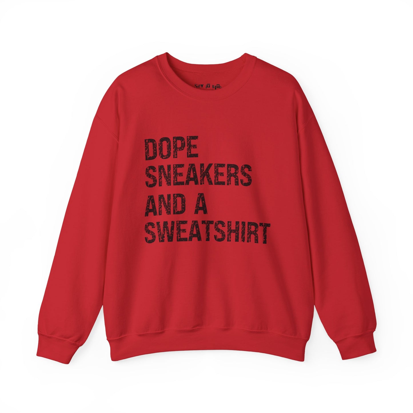 Dope Sneakers and a Sweatshirt