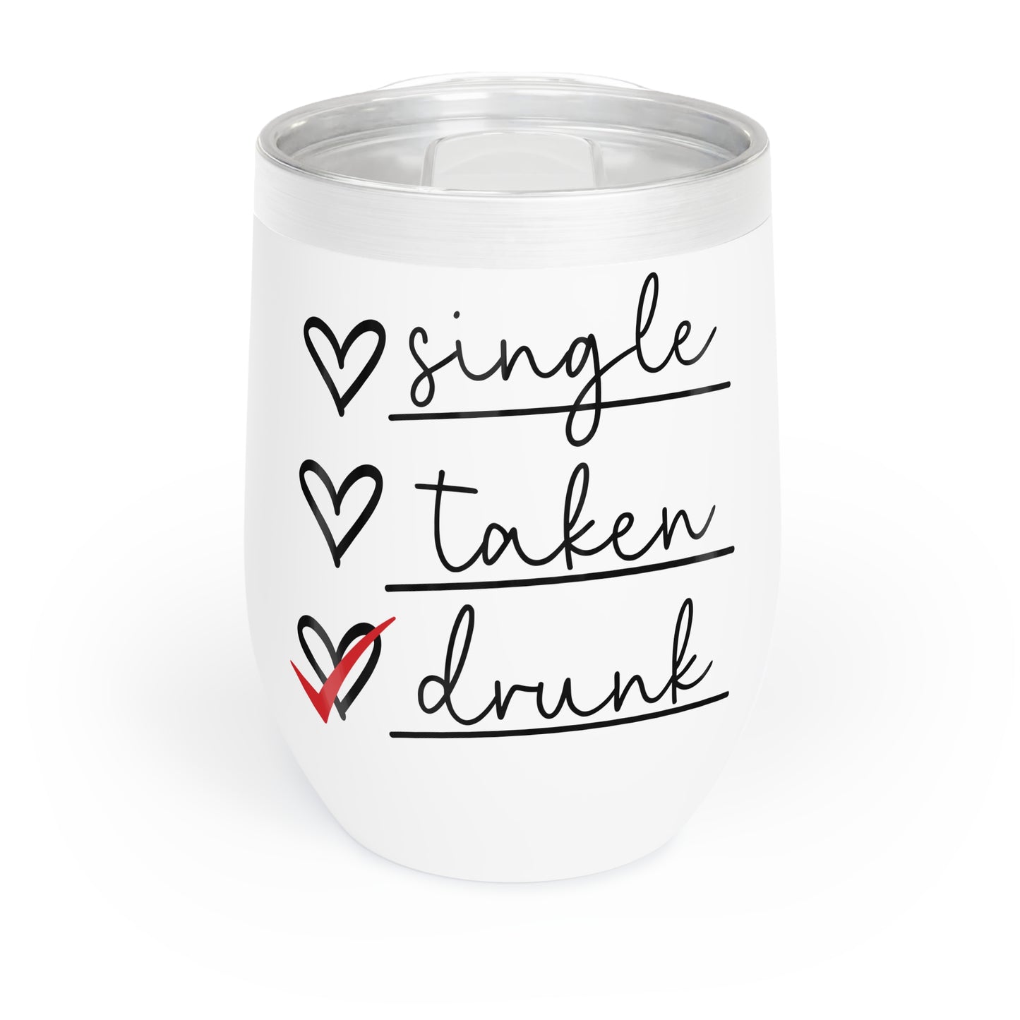 Single, Taken, Drunk Stemless Wine Tumbler