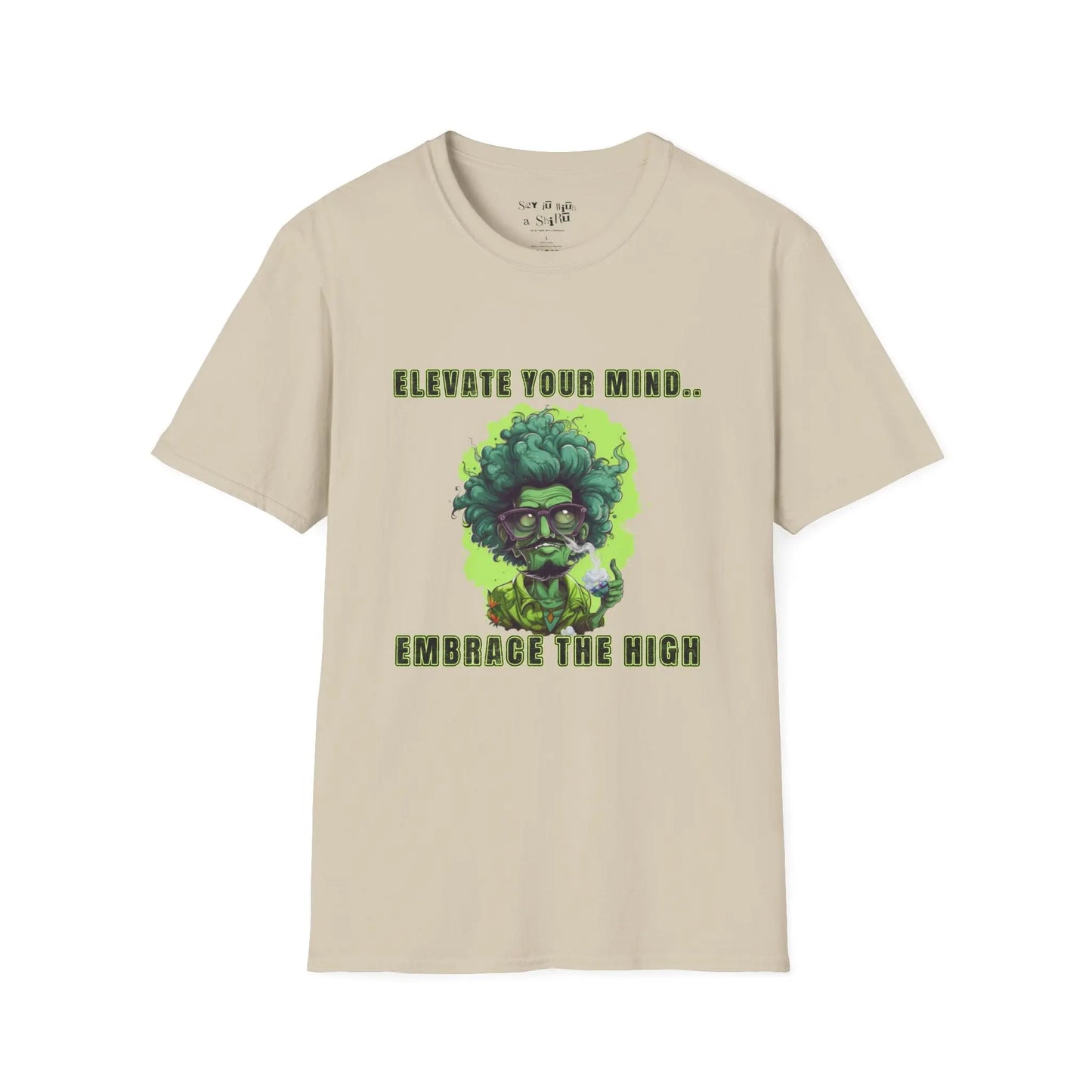 Elevate Your Mind, Embrace the High Tee Shirt Printify