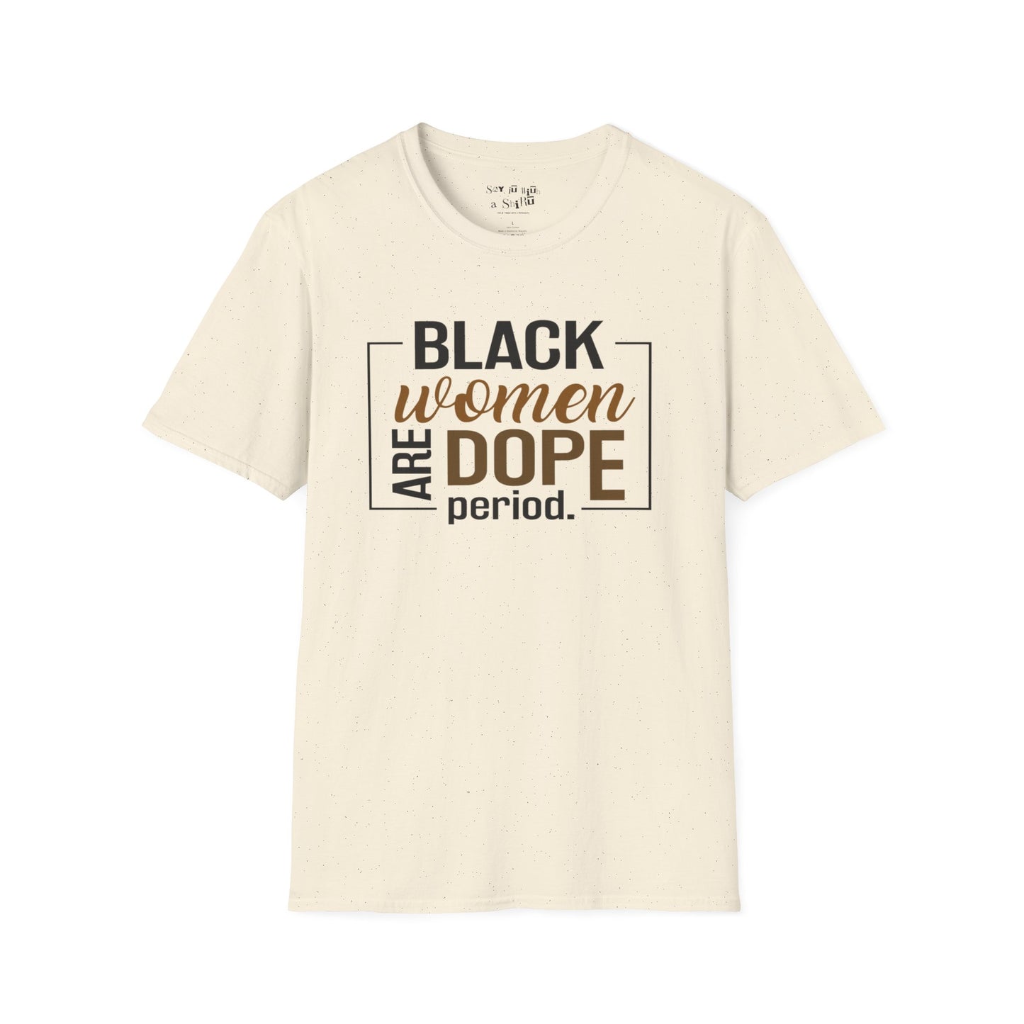 Black Women Are Dope Tee Shirt