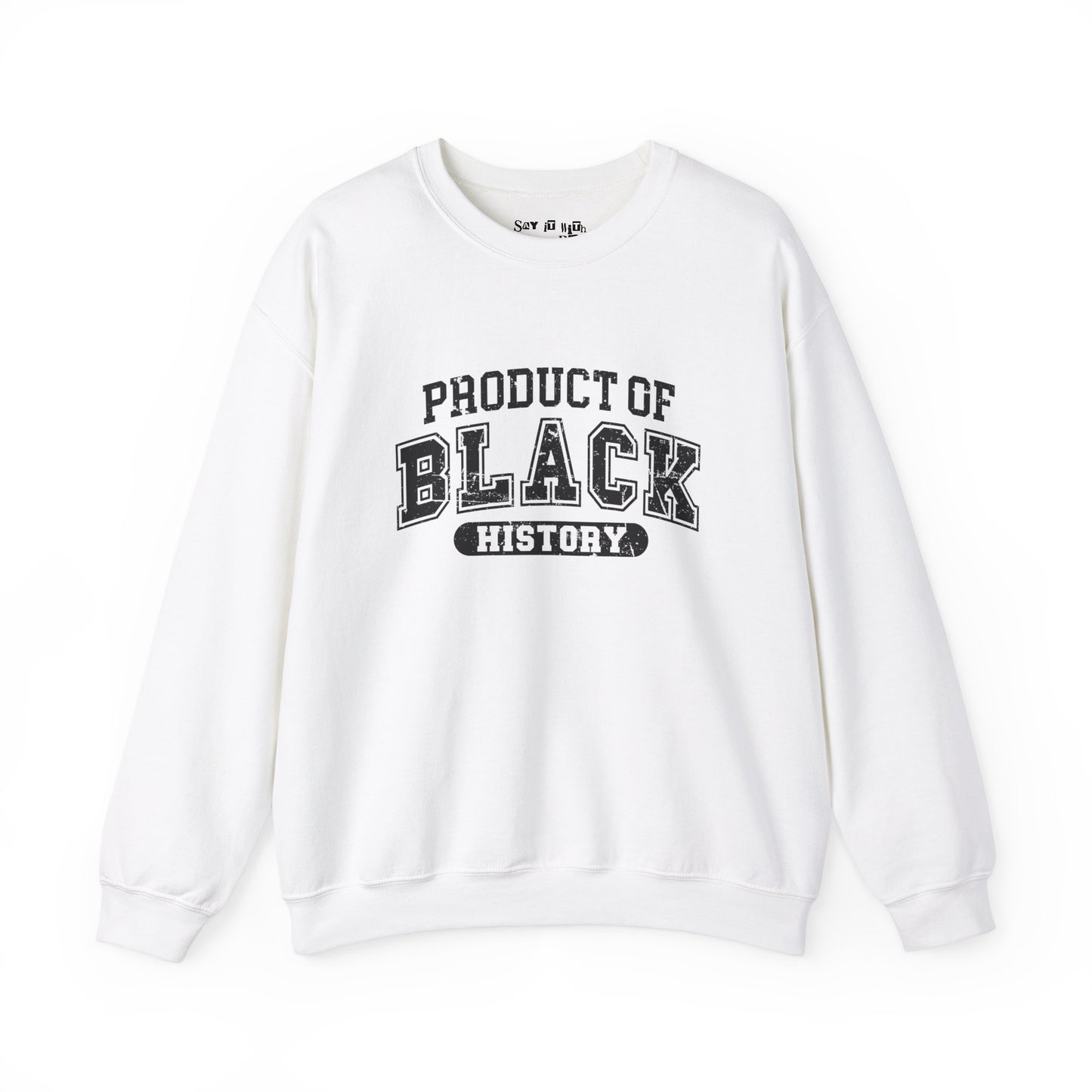 Product Of Black History Sweastshirt