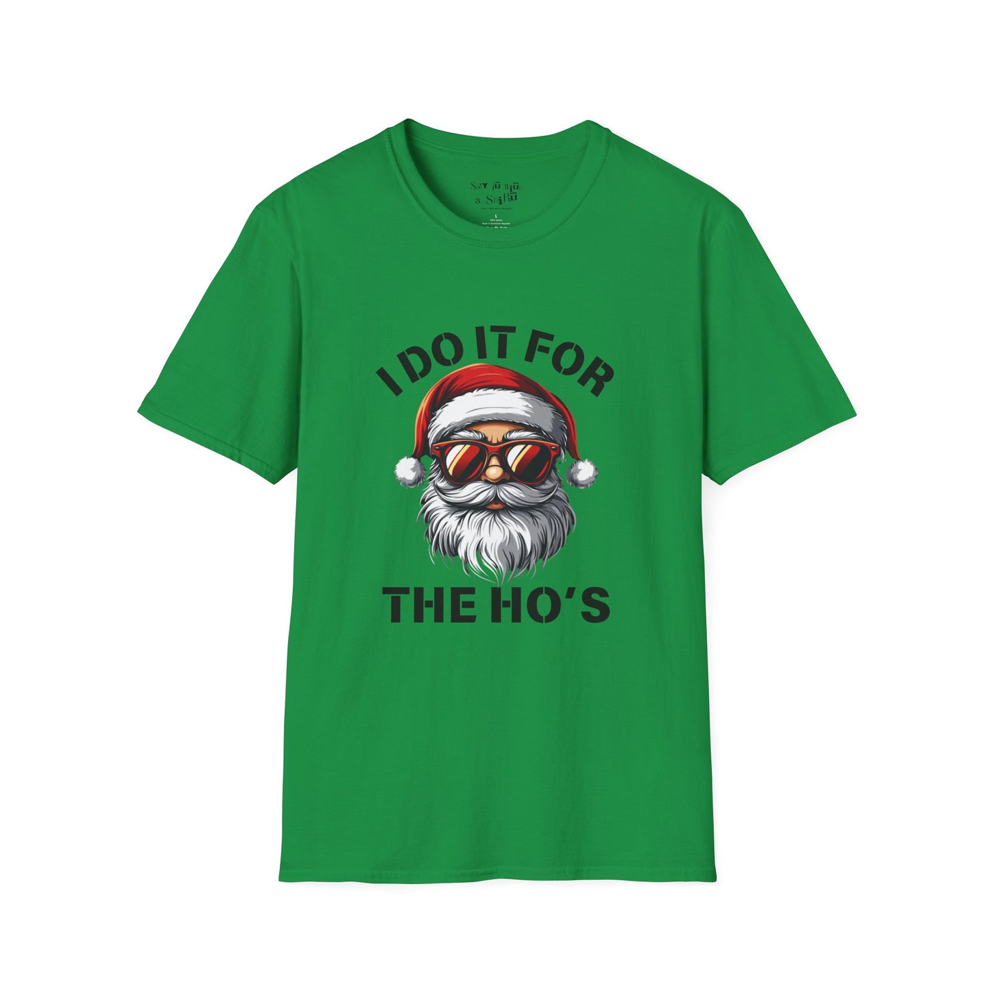 I Do It for the Ho's Shirt, Funny Santa with Sunglasses Tee Shirt